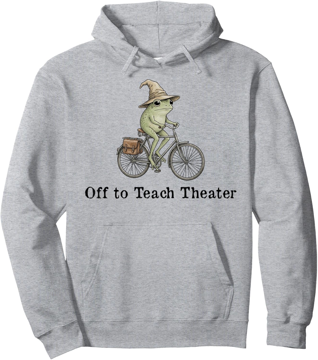 Off to Teach Theater Funny Meme Frog Teacher Back to School Hoodie - Hoodie | Ash