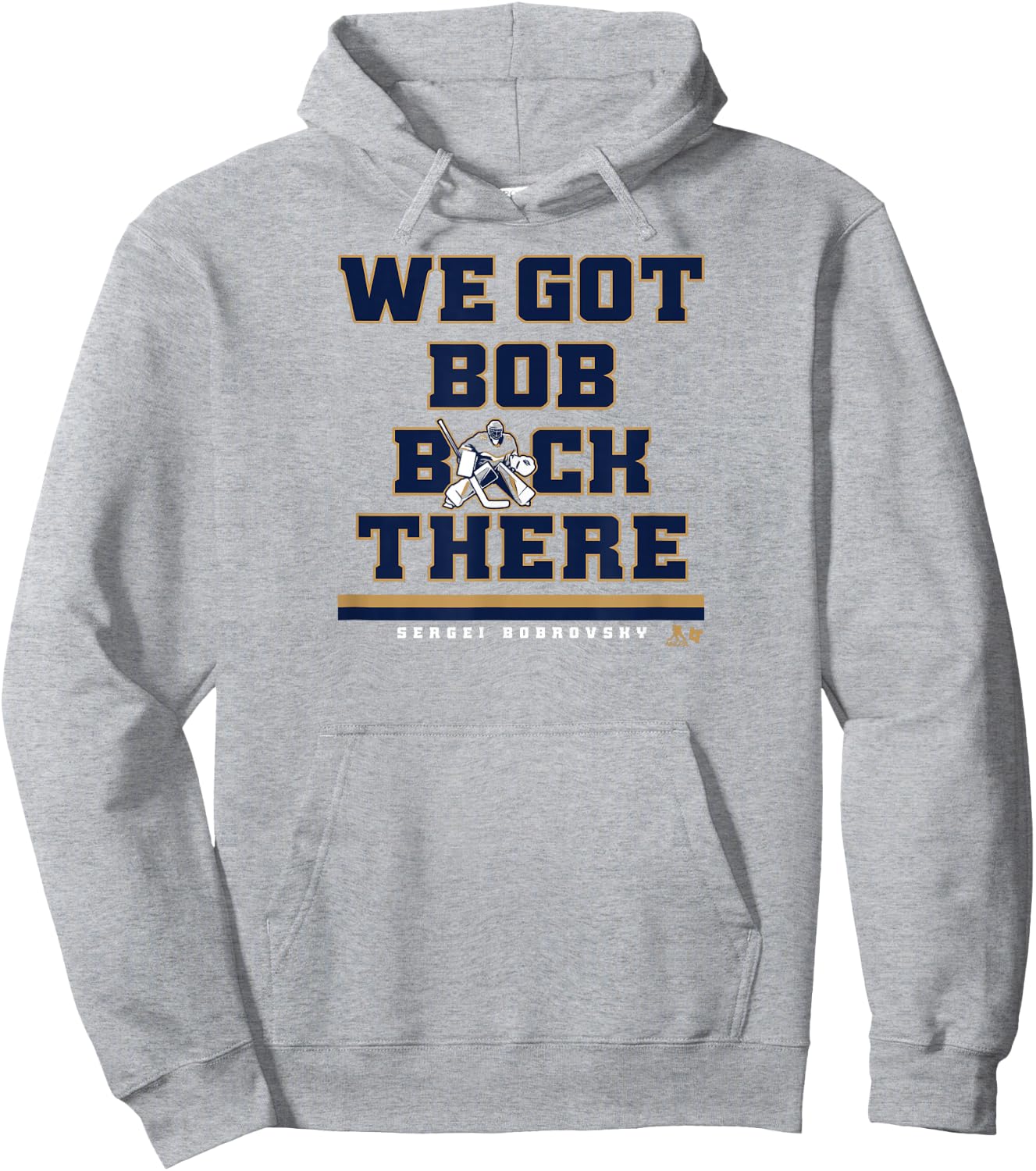 Sergei Bobrovsky - We Got Bob Back There - Florida Hockey Hoodie - Hoodie | Ash