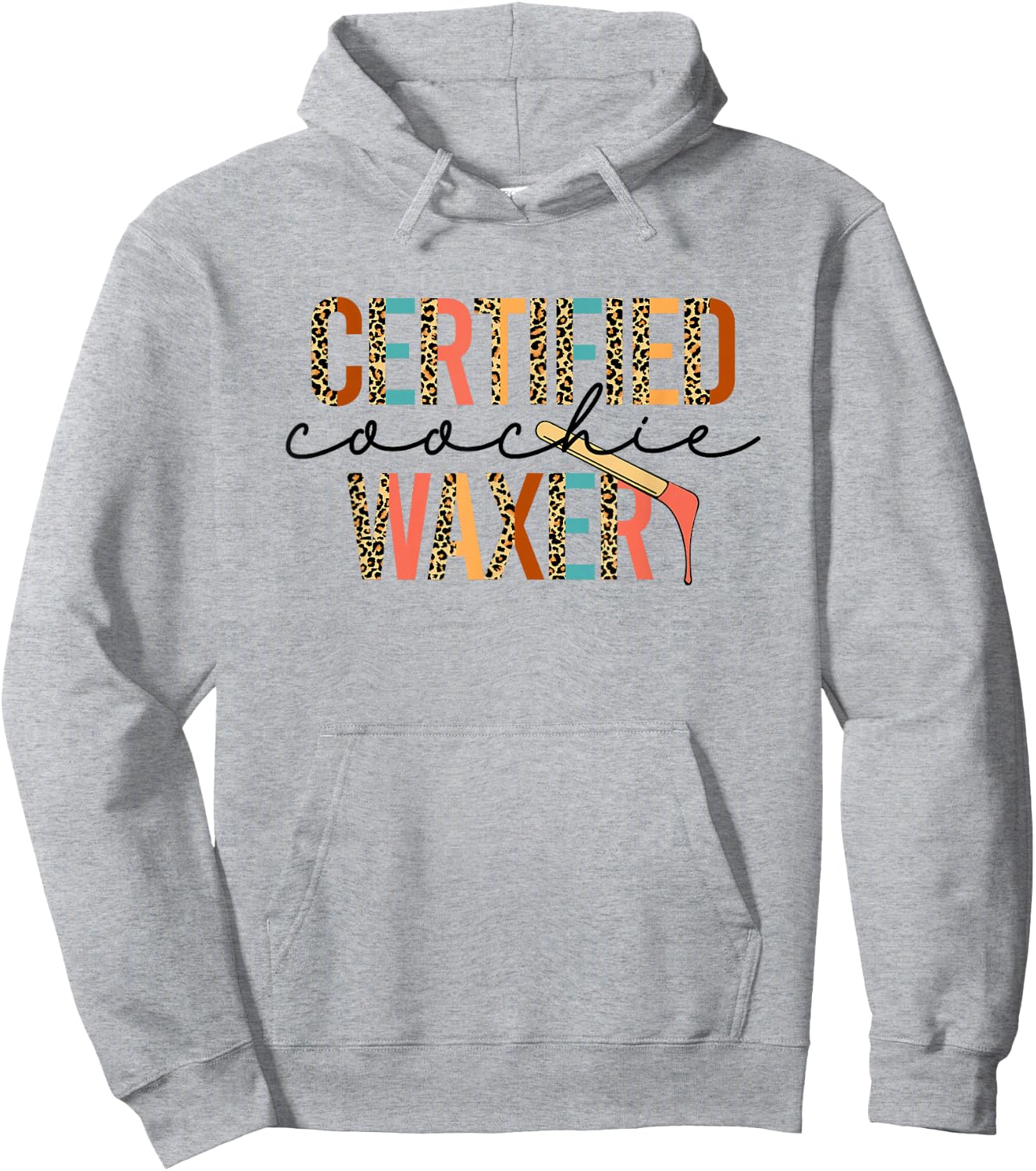 Certified Coochie Waxery Esthetician Waxing Wax Specialist Hoodie - Hoodie | Ash