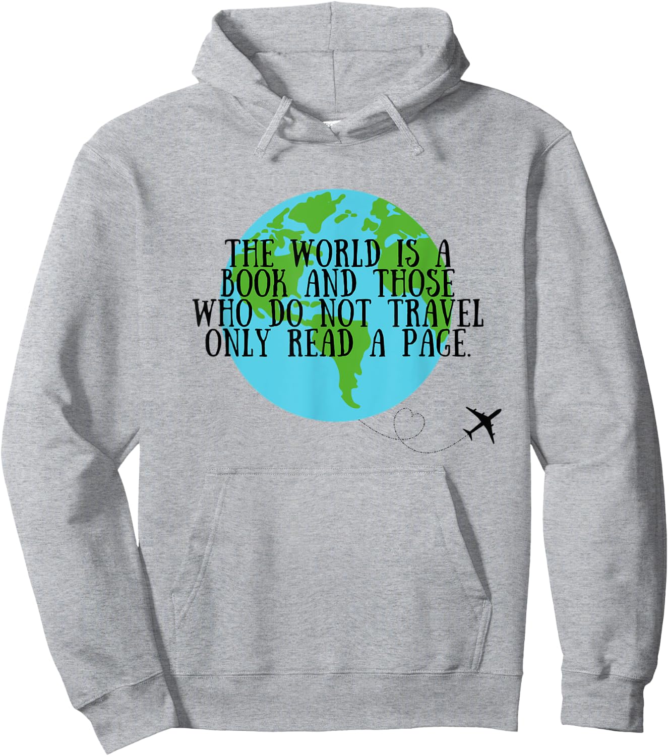 World is a book and those who don't travel only read a page Hoodie - Hoodie | Ash