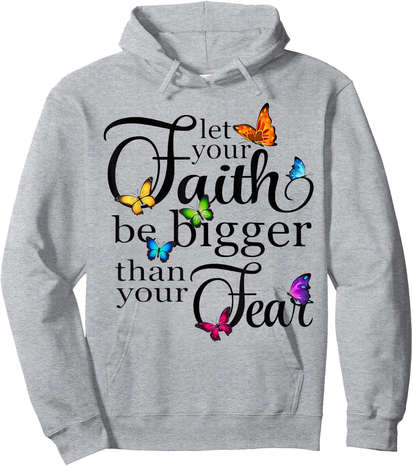 Let Your Faith Be Bigger Than Fear - Butterfly Art Religious Hoodie - Hoodie | Ash