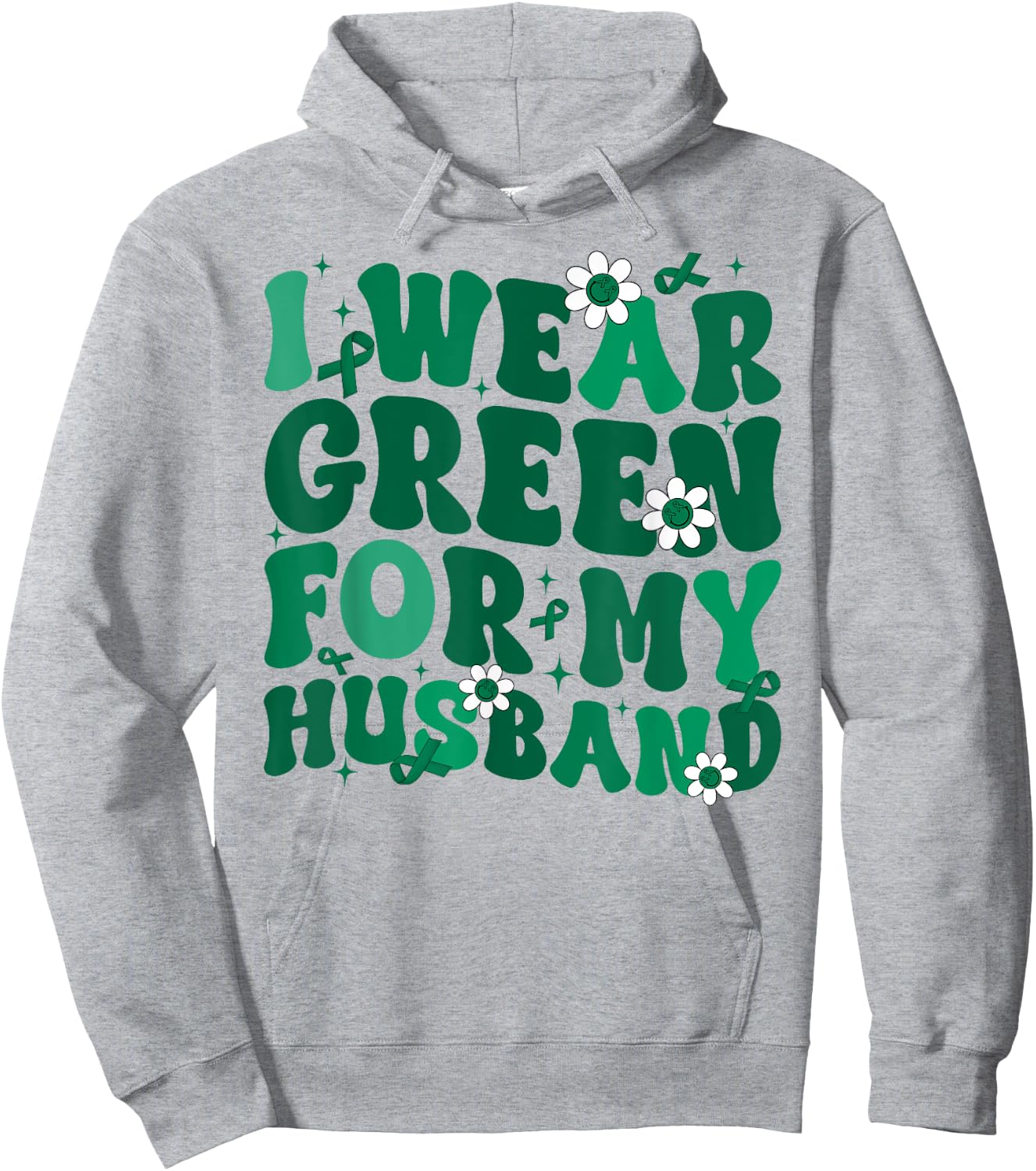 Groovy I Wear Green For My Husband Liver Cancer Awareness Mo Hoodie - Hoodie | Ash