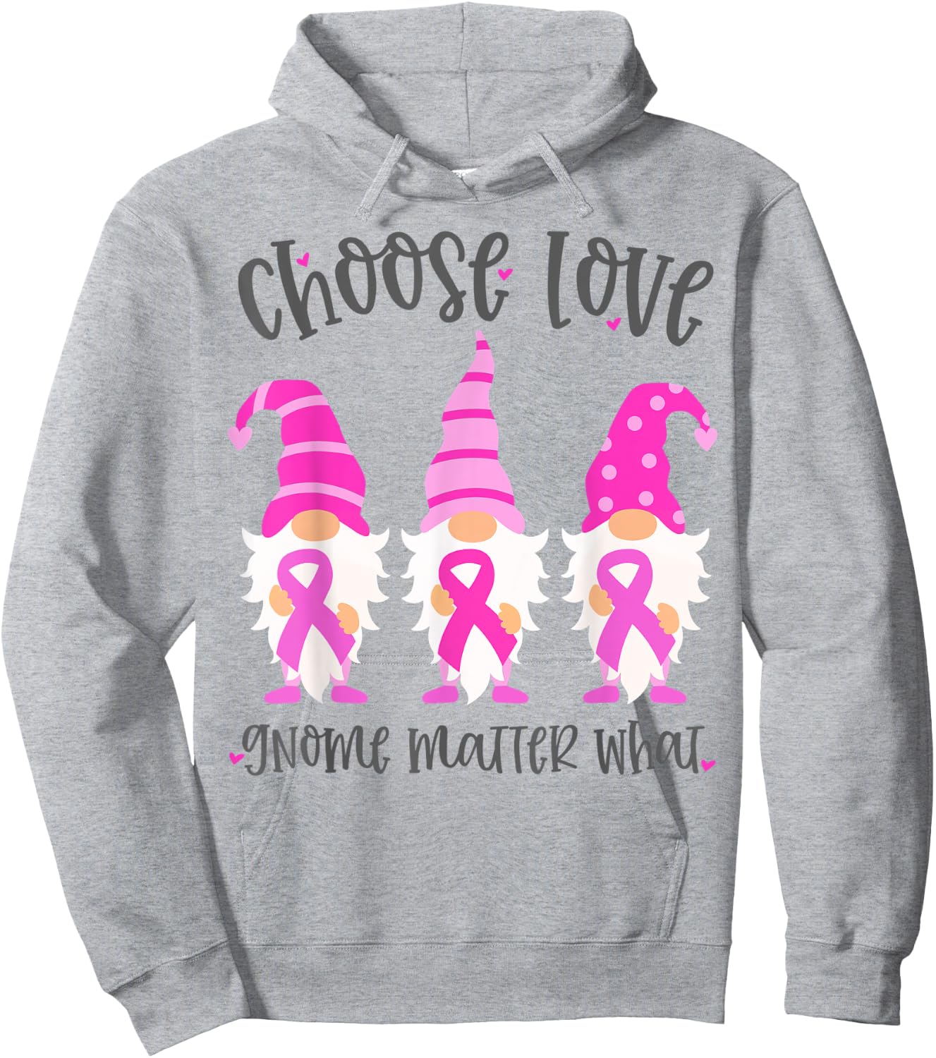 Pink Breast Cancer Choose Love Gnome Matter What Support Hoodie - Hoodie | Ash