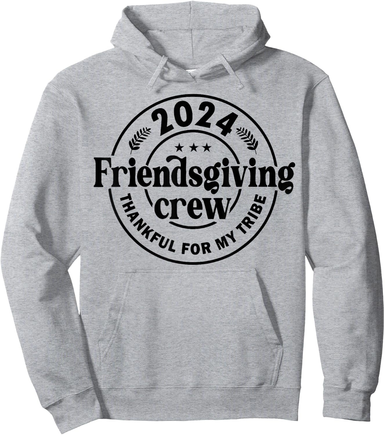 2024 Friendsgiving Crew Thankful For My Tribe Hoodie - Hoodie | Ash