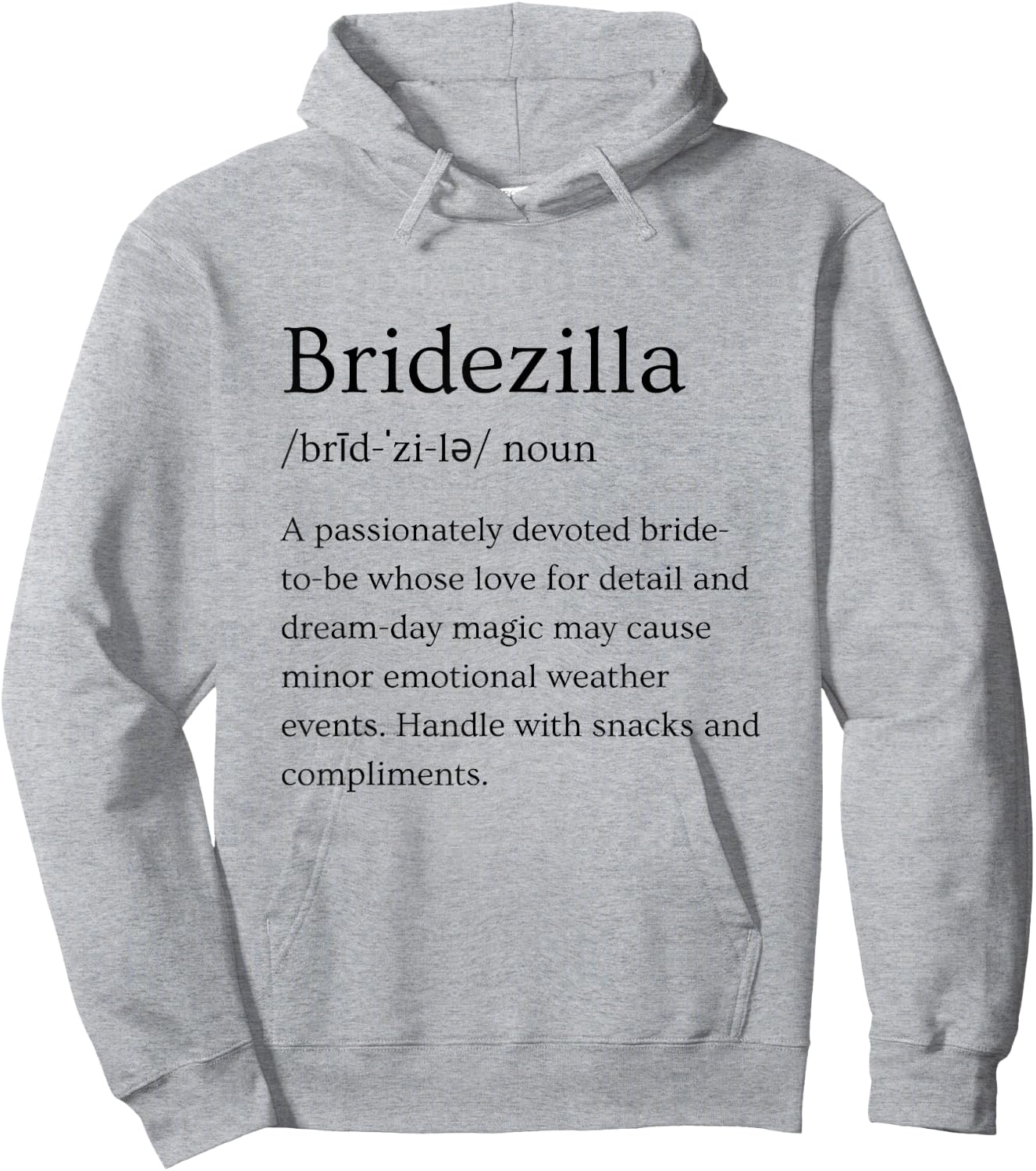 Bridezilla Funny Bride Bridal Engagement Humor Hoodie - Hoodie | Ash
