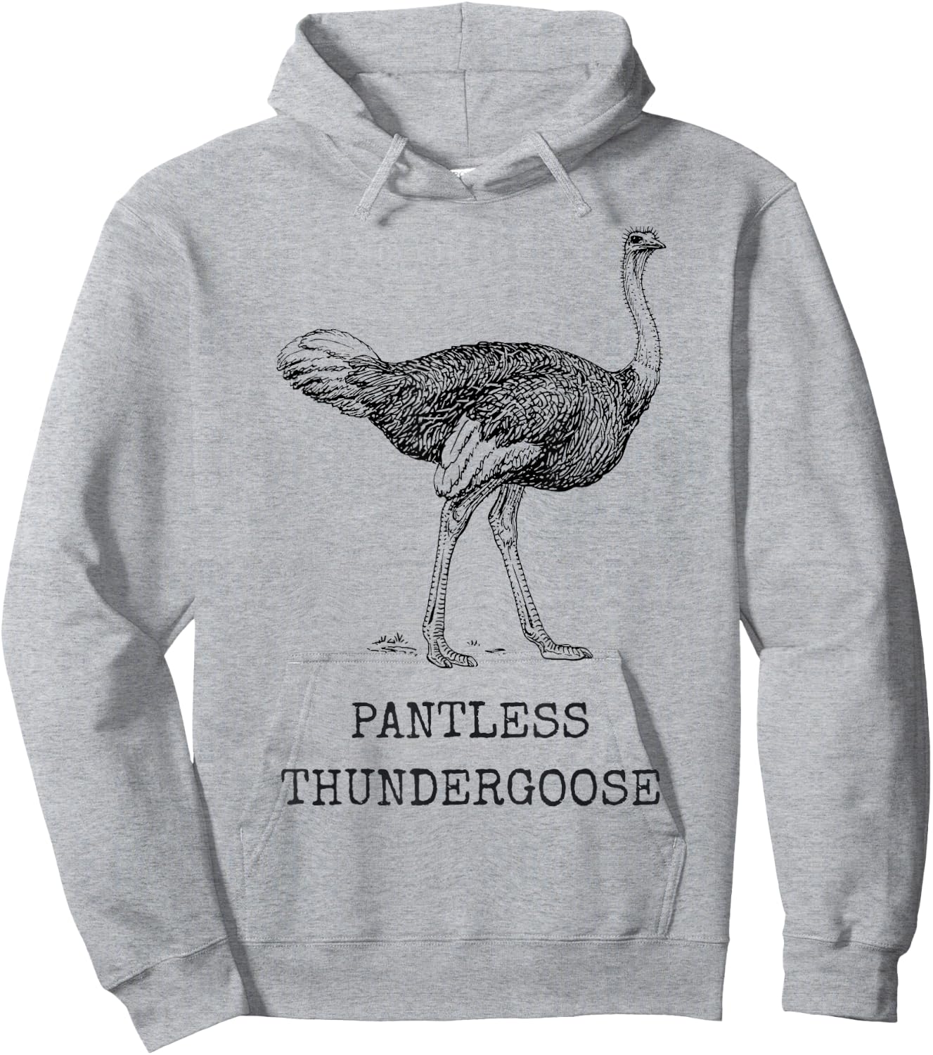 Funny Ostrich Pantless Thundergoose Animal Name Stupid Joke Hoodie - Hoodie | Ash