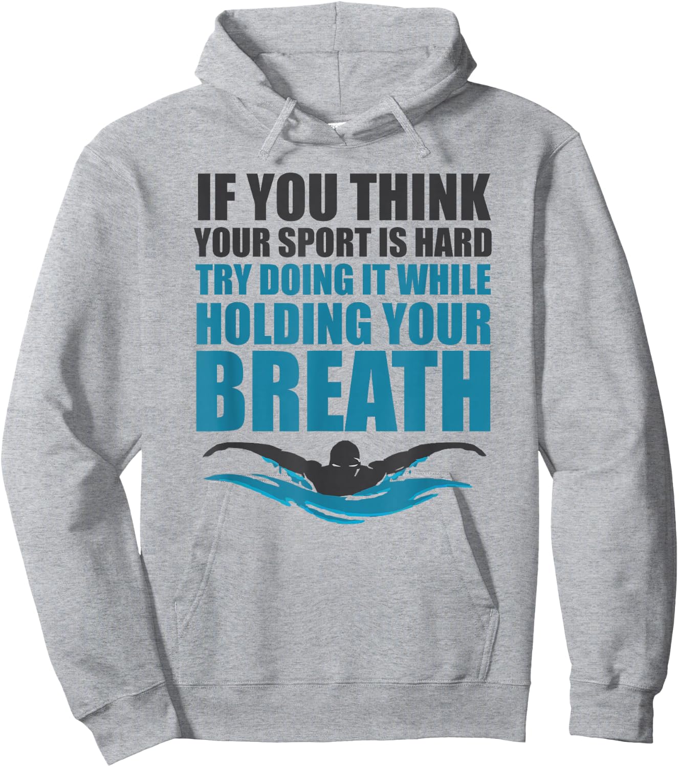 Holding your Breath Sayings T Shirt & Women Swimmers Hoodie - Hoodie | Ash