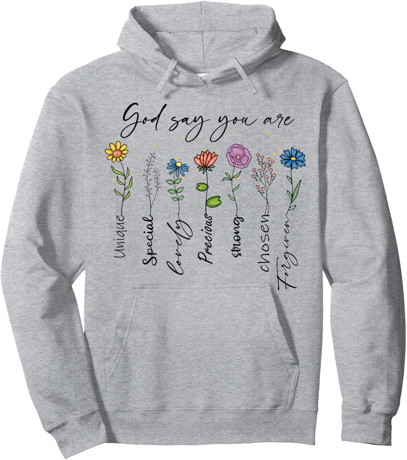 God Says You Are Floral Christian Faith Flowers Bible Verse , White Hoodie - Hoodie | Ash