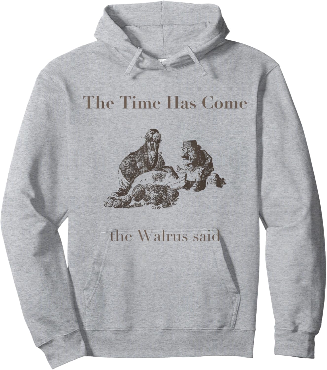 The Time Has Come Walrus Said With Carpenter T Shirt Hoodie - Hoodie | Ash