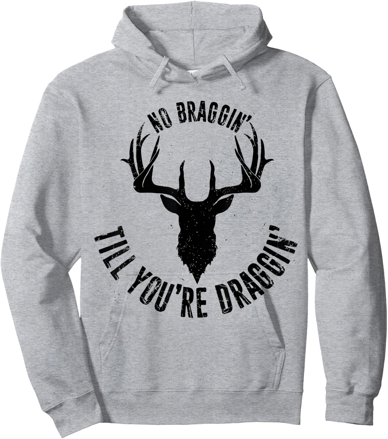 No Braggin' Till You're Draggin', Animal Hunting Hunter 1 Hoodie - Hoodie | Ash
