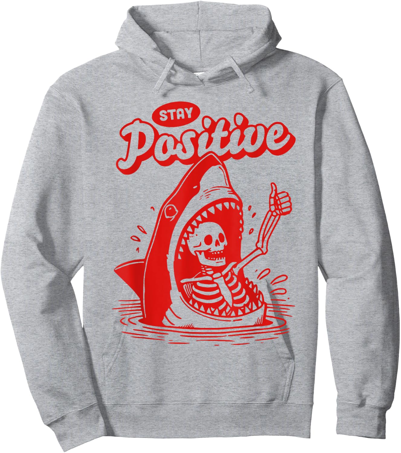 Funny Skeleton Stay Positive Shark Beach Motivational Quote Hoodie - Hoodie | Ash