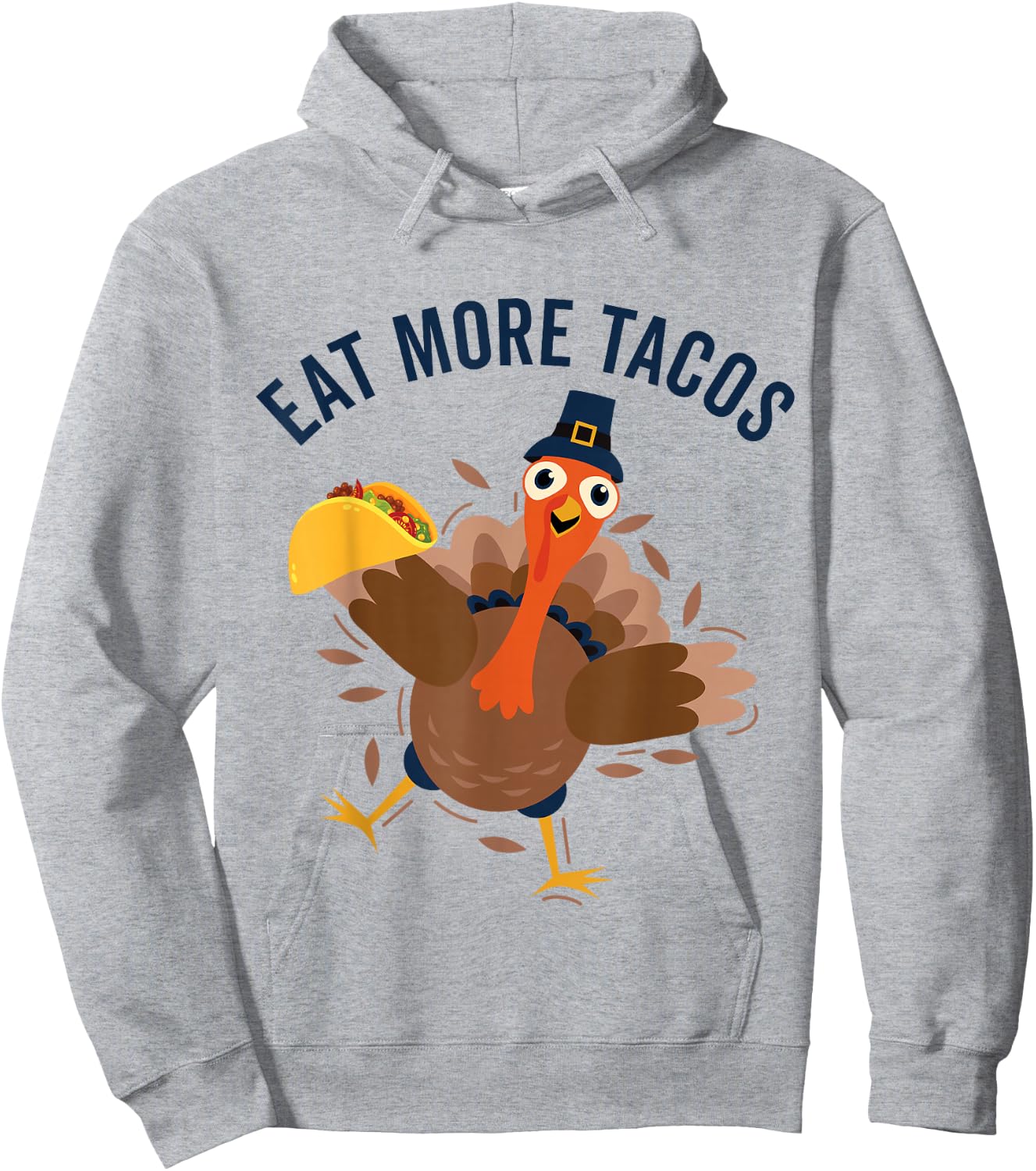 Eat Tacos Turkey Mexican Food Funny Thanksgiving Hoodie - Hoodie | Ash