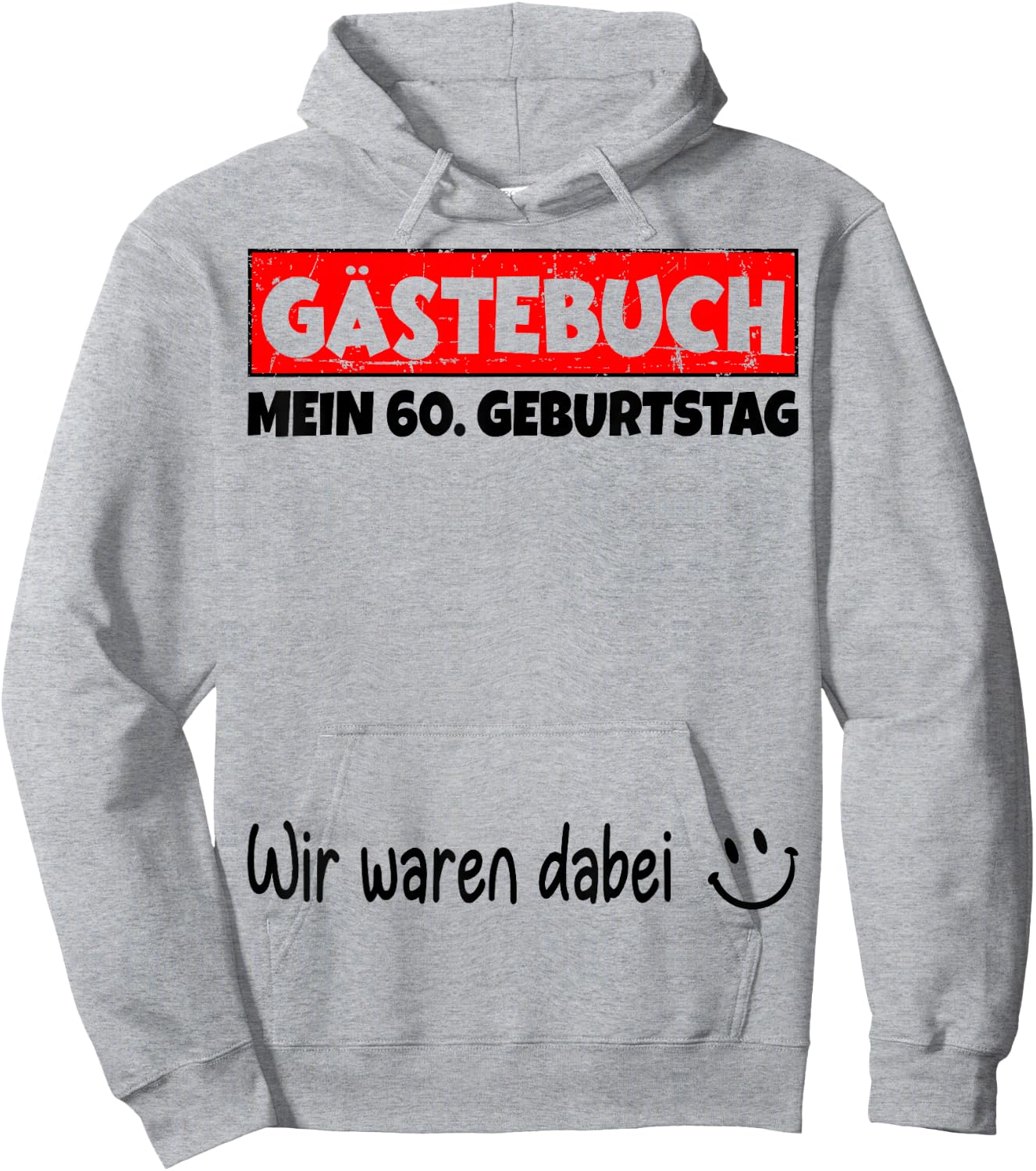 Guest Book Wir War Here My 60th Birthday , White, s Hoodie - Hoodie | Ash