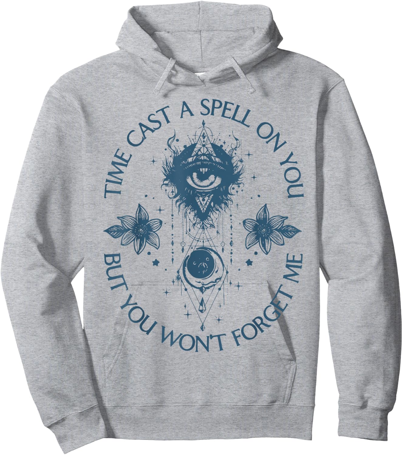 Time Cast A Spell On You But You Won't Forget Me Hoodie - Hoodie | Ash