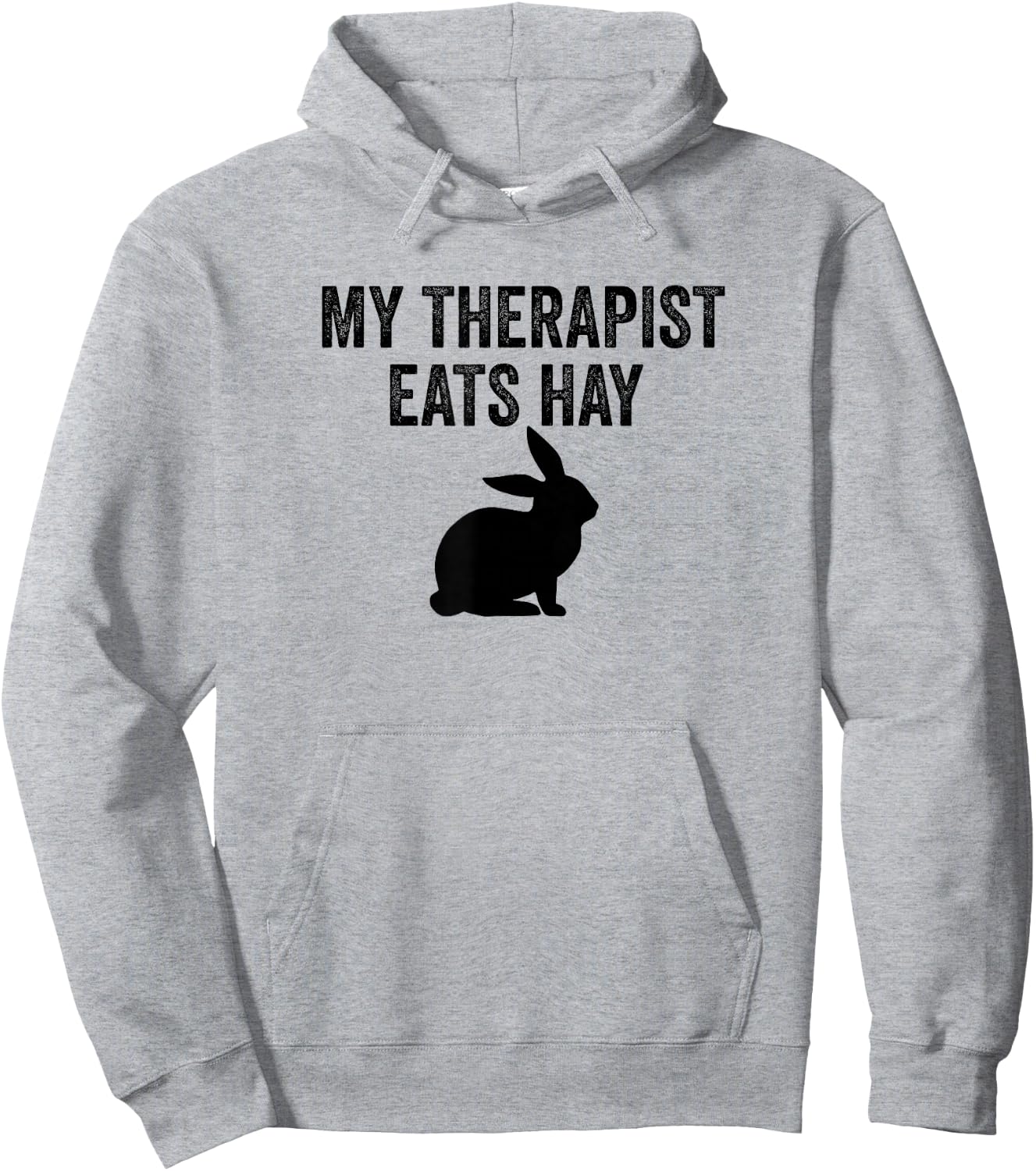 My Therapist Eats Hay Pet Bunny Rabbit Furry Friend Hare Hoodie - Hoodie | Ash