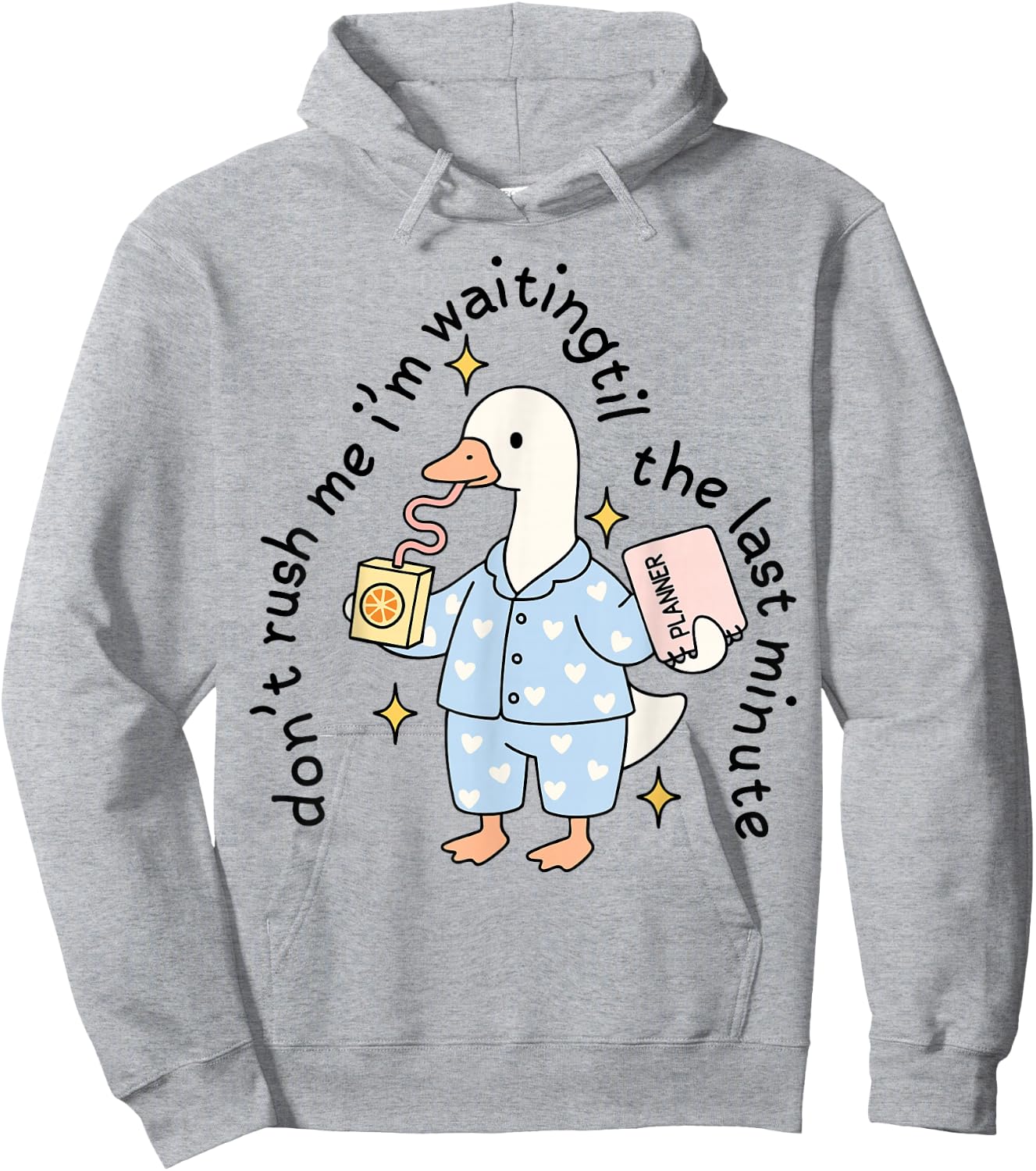 Don't Rush Me I'm Waiting Til The Last Minute Funny Goose Hoodie - Hoodie | Ash