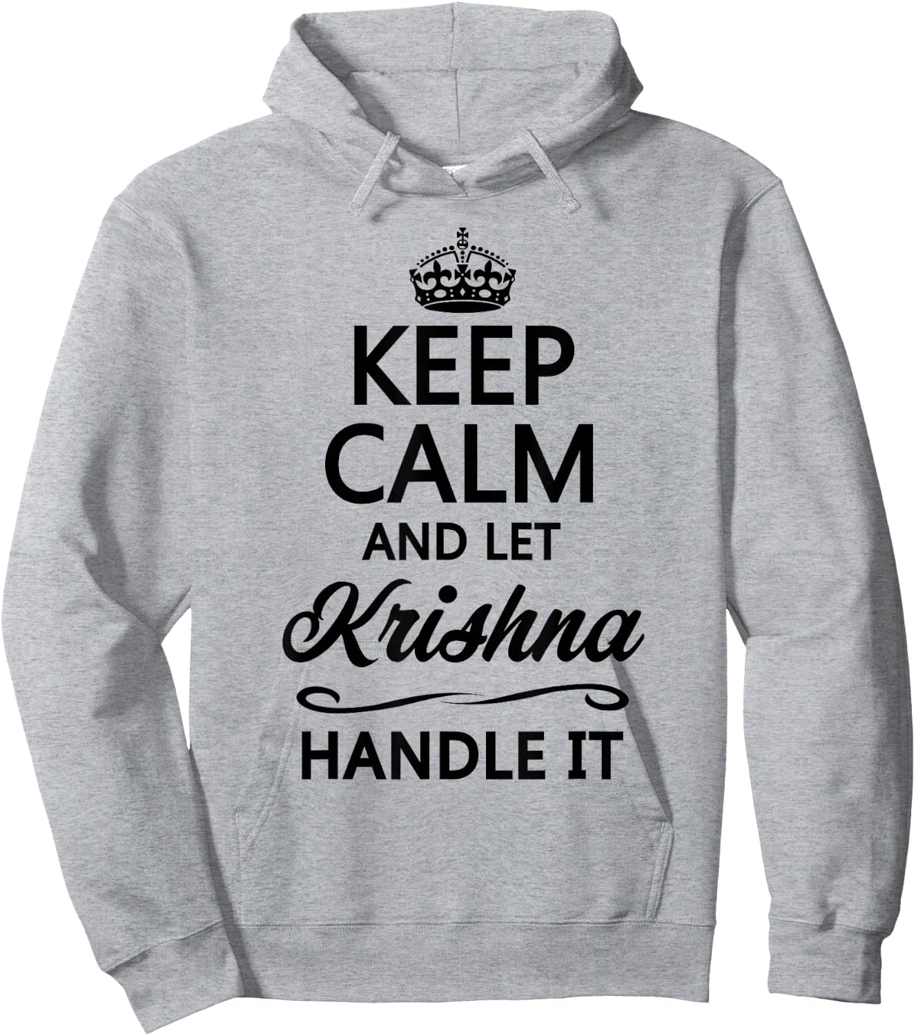 Keep Calm and let Krishna Handle It | Funny Name Gift Hoodie - Hoodie | Ash