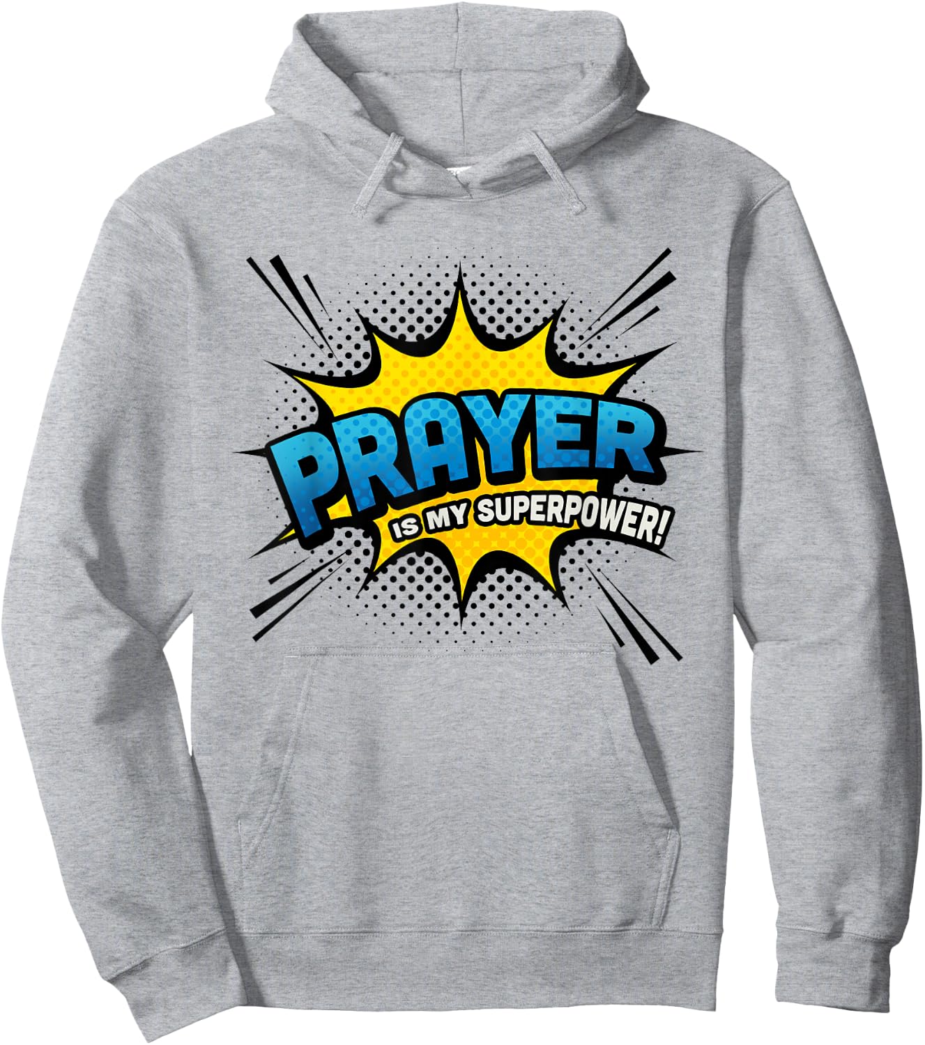Prayer is my Superpower! - Fun Comic Book Religious Hoodie - Hoodie | Ash