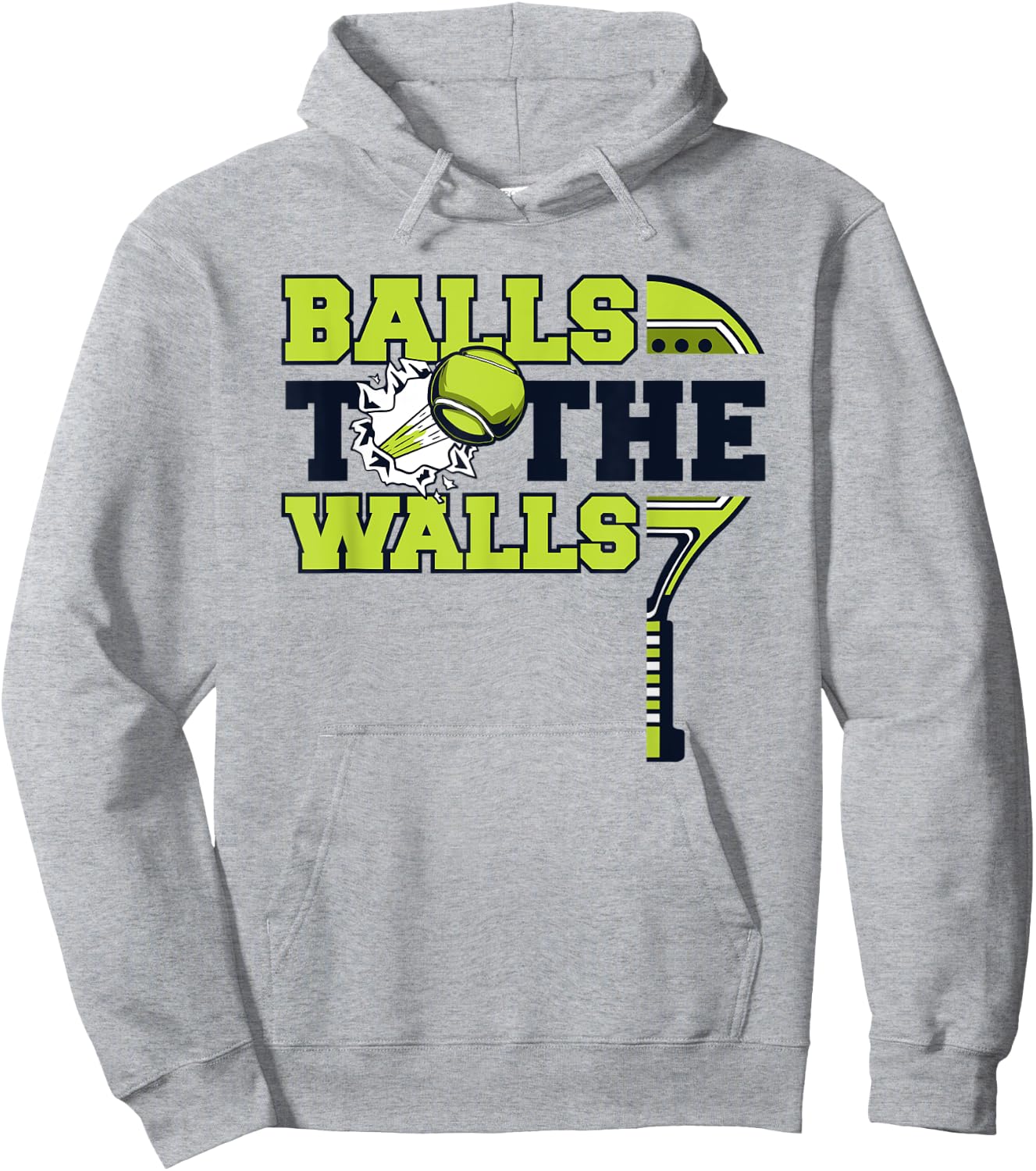 Balls To The Walls Paddleball Padel Tennis Padel Hoodie - Hoodie | Ash