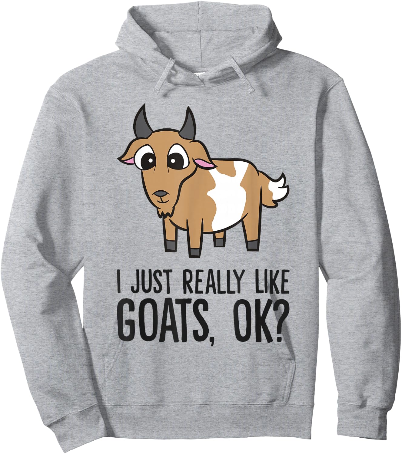 I Just Really Like Goats, Ok? Funny Goat Hoodie - Hoodie | Ash