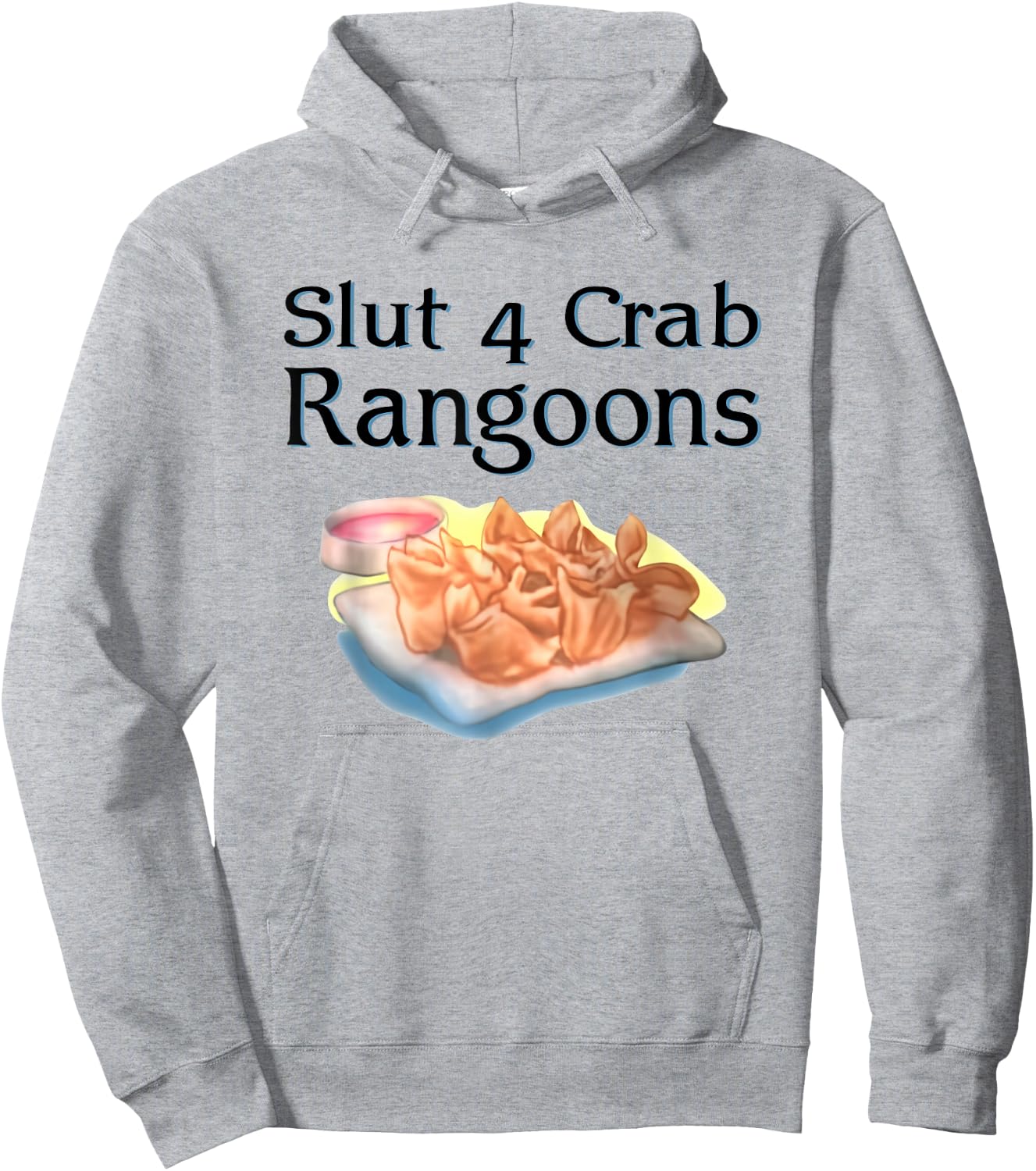 Slut 4 Crab Rangoons Shirt Slut For Crab Rangoons Hoodie - Hoodie | Ash