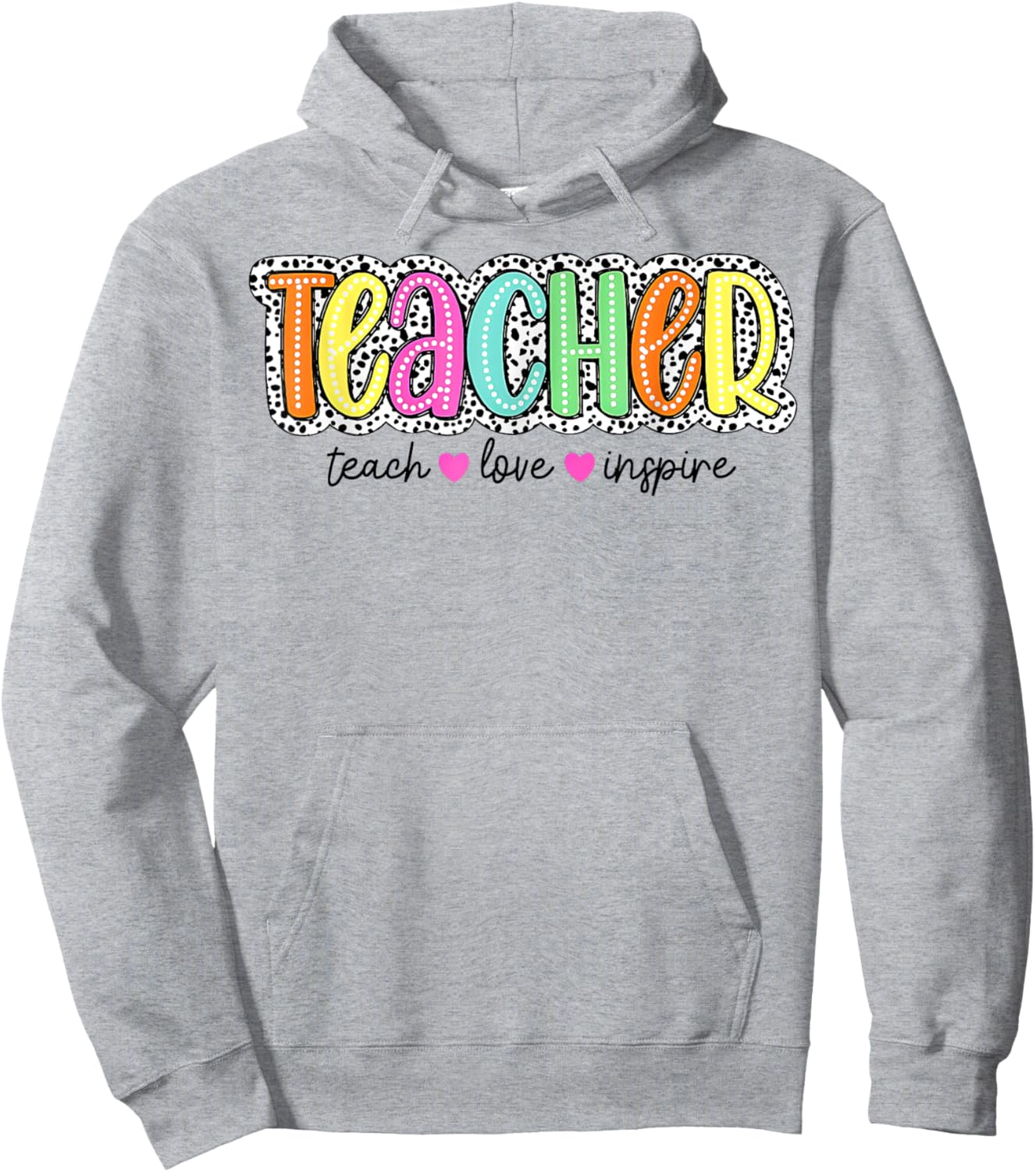 Teacher Dalmatian Dots, Teach Love Inspire Hoodie - Hoodie | Ash