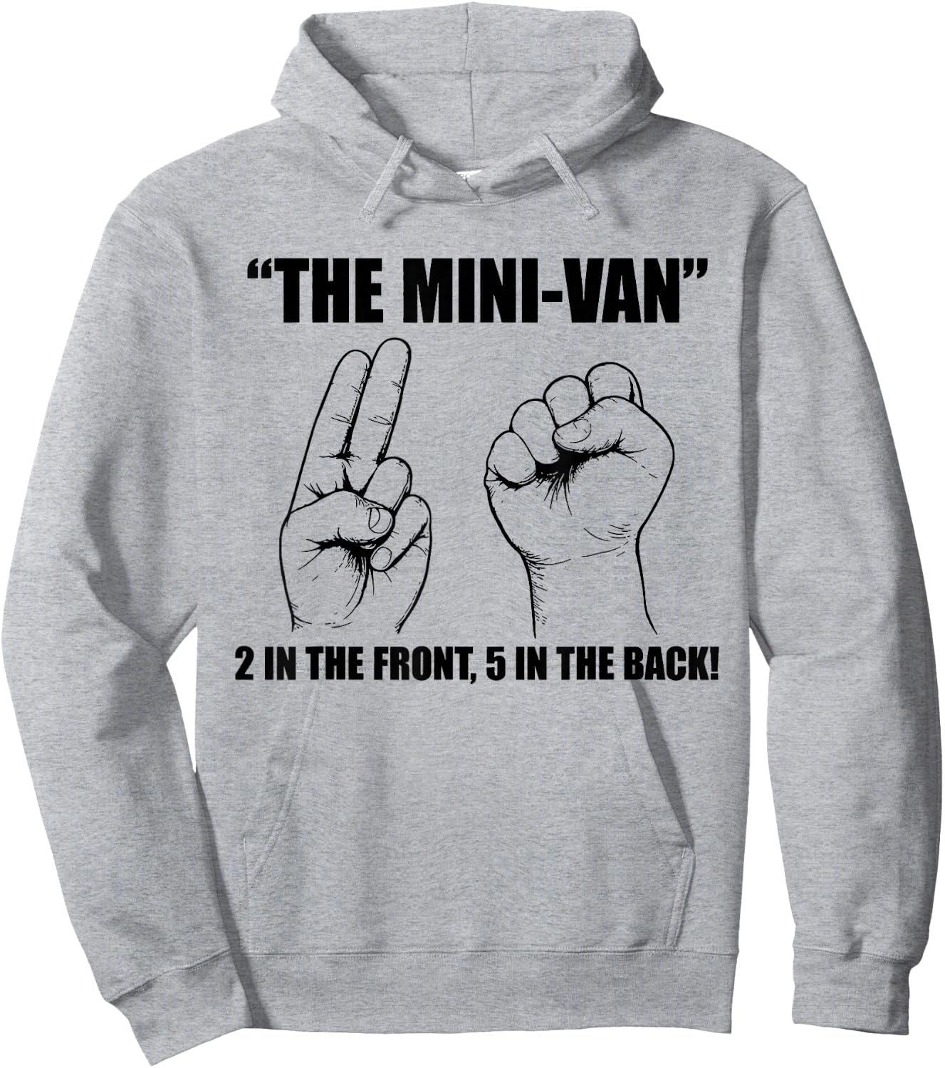 The Minivan 2 in The Front 5 in The Back Funny Humor Joke Hoodie - Hoodie | Ash
