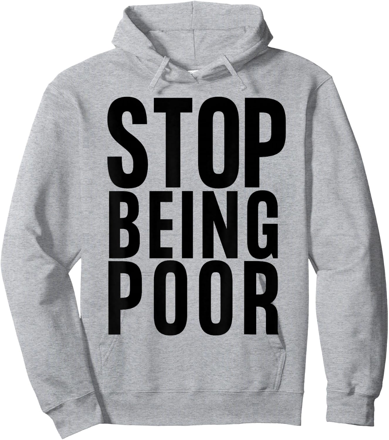 Stop Being Poor Shirt Tank Hoodie - Hoodie | Ash