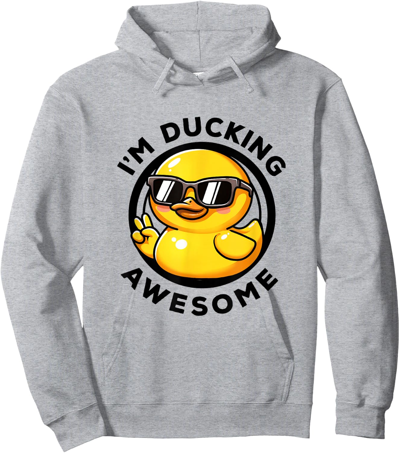 I'm Ducking Awesome I Love Duck Lovers Funny Rubber Duck Hoodie - Hoodie | Ash