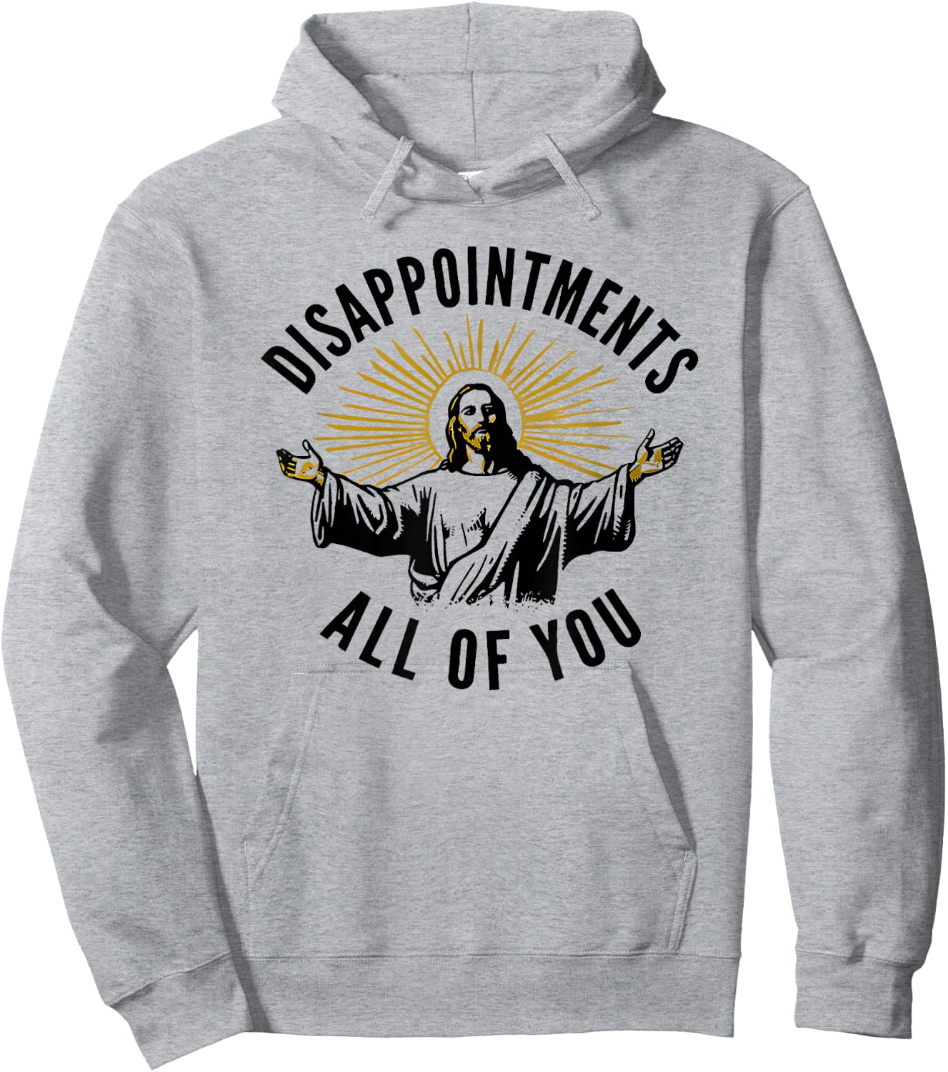 Disappointments All of You Jesus Hoodie - Hoodie | Ash