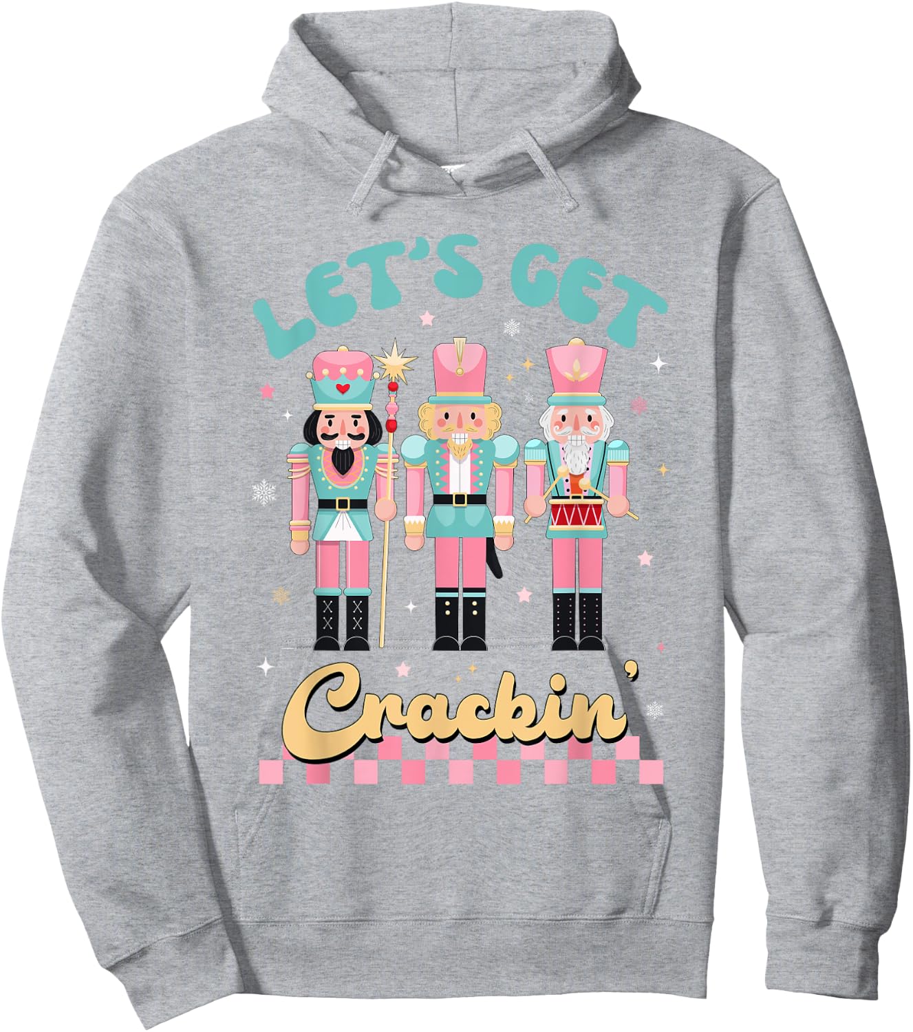 Pink Christmas Nutcracker Squad Let's Get Crackin Xmas Women Hoodie - Hoodie | Ash