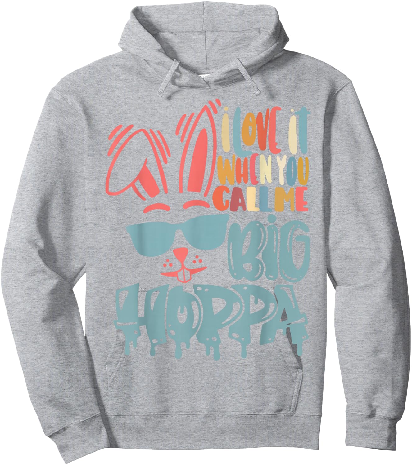 I Love It When You Call Me Big Hoppa Bunny Ear Easter Day Hoodie - Hoodie | Ash