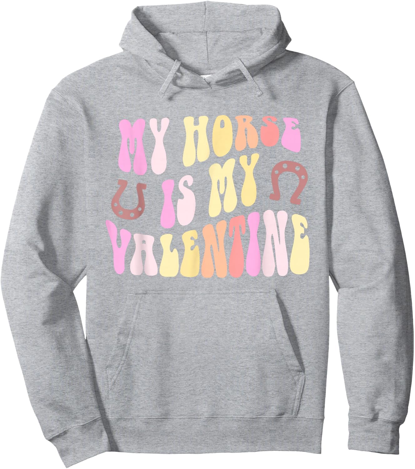 MY HORSE IS MY VALENTINE Rodeo Equestrian Horseback Rider Hoodie - Hoodie | Ash