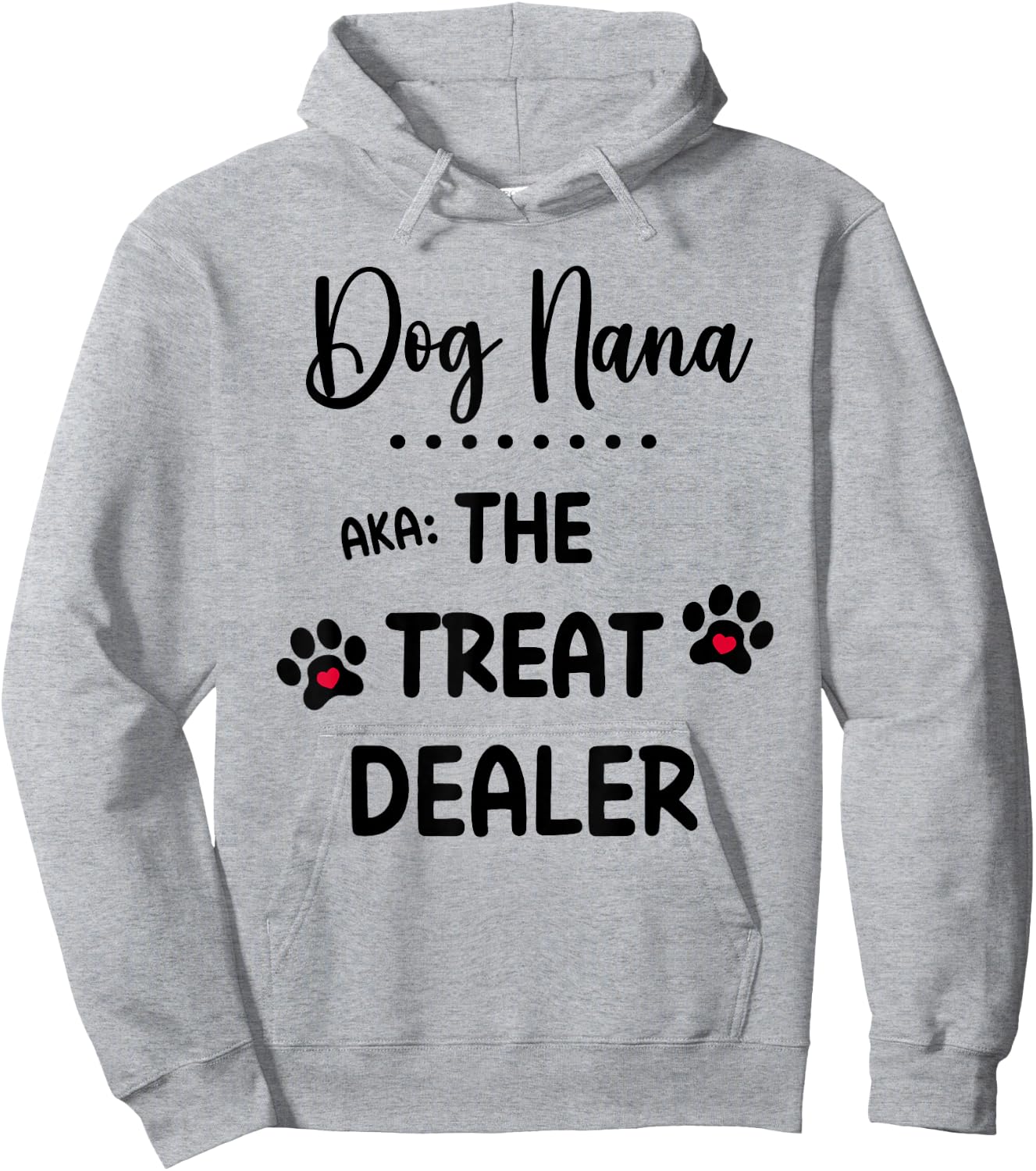 Dog Nana The Treat Dealer Funny Dog Nana Dog Grandma Hoodie - Hoodie | Ash