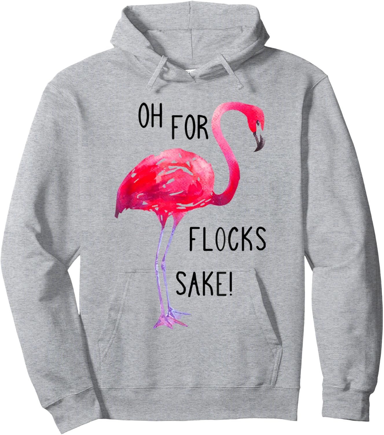 Oh For Flocks Sake Flamingo Funny Pink Color Bird Hoodie - Hoodie | Ash