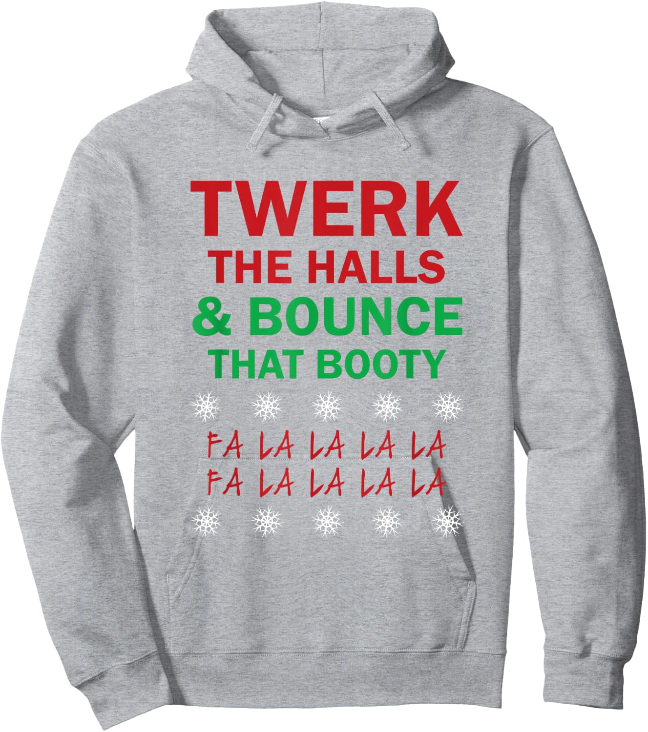 Twerk The Halls and Bounce That Booty Funny Xmas ! Hoodie - Hoodie | Ash
