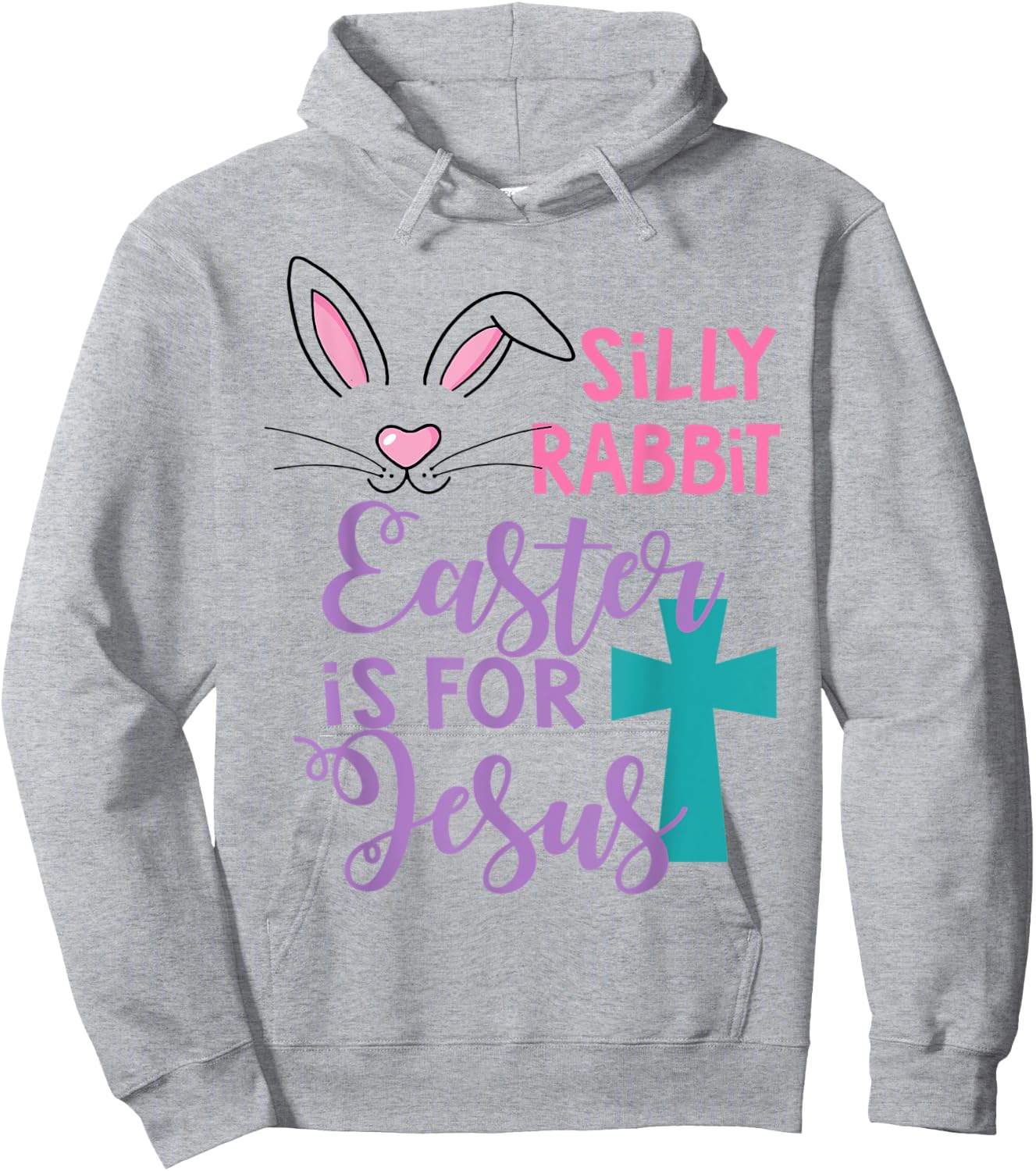 Silly Rabbit Easter Is For Jesus Shirt Hoodie - Hoodie | Ash