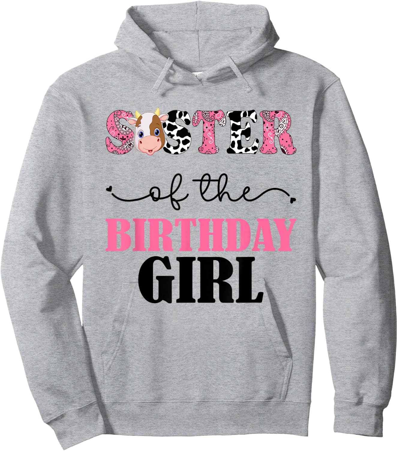 Sister of The Birthday For Girl Cow Farm 1st Birthday Cow Hoodie - Hoodie | Ash