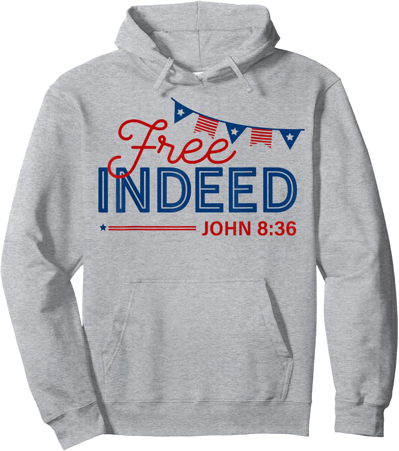 Free Indeed John 8 36 Christian Patriotic 4th of July Hoodie - Hoodie | Ash