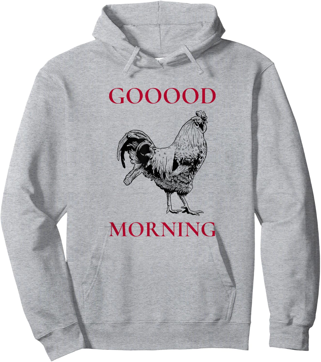 Good Morning (Funny Positive Statement) (Rooster Graphic) Hoodie - Hoodie | Ash