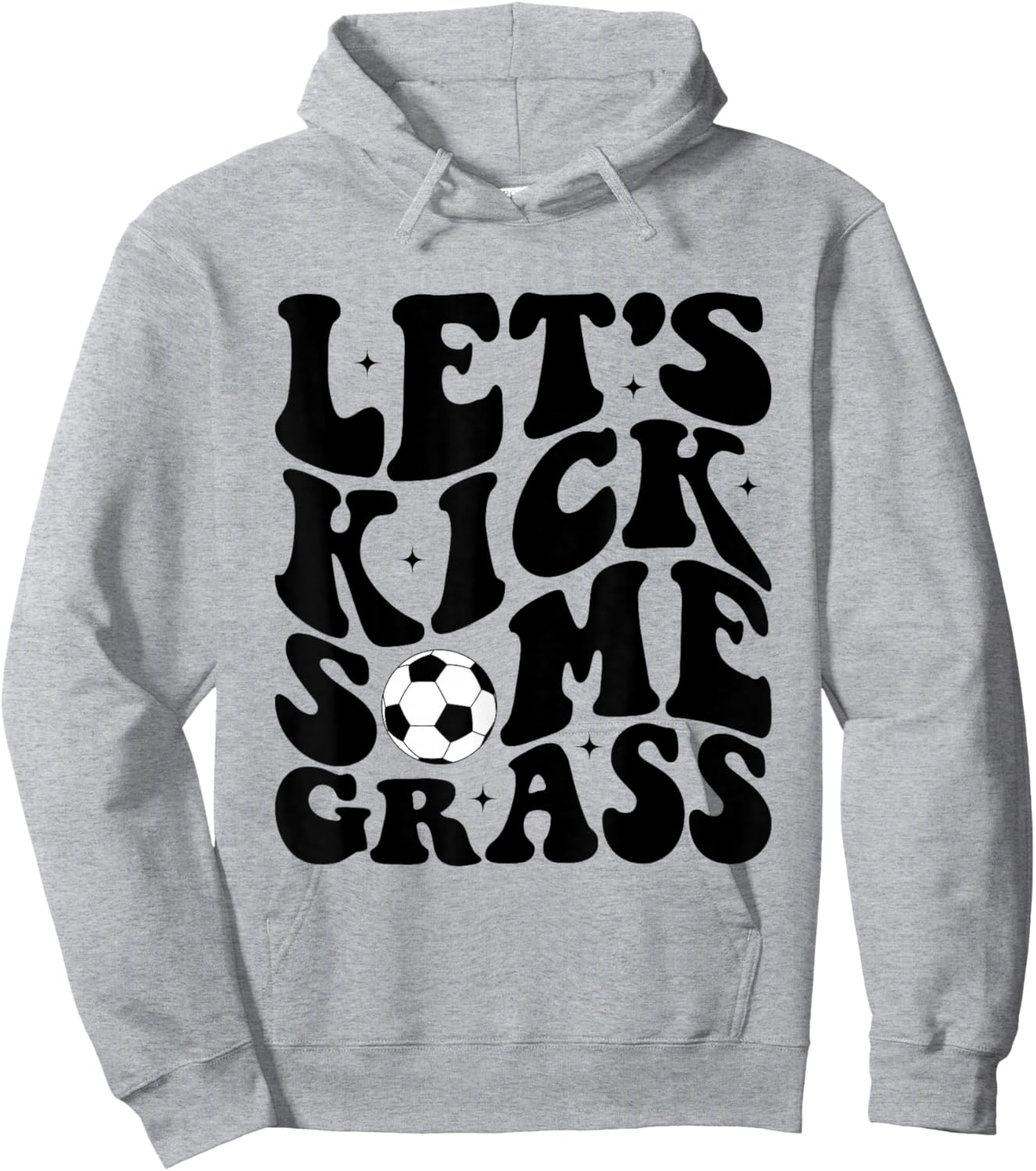 Funny Soccer Mom Fan Let's Kick Some Grass Soccer Season Hoodie - Hoodie | Ash