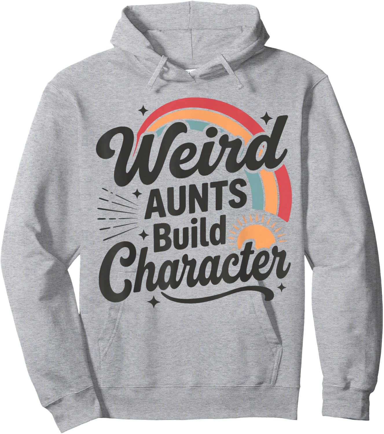 Weird Aunts Build Character Shirt, Funny Aunt Retro Rainbow Hoodie - Hoodie | Ash