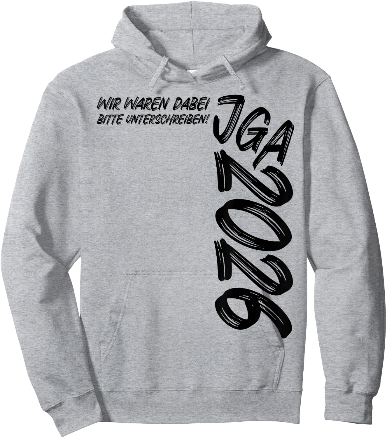Junggesellenabschied Wir Waren dabei Unterschreiben JGA 2026 Hoodie - Hoodie | Ash
