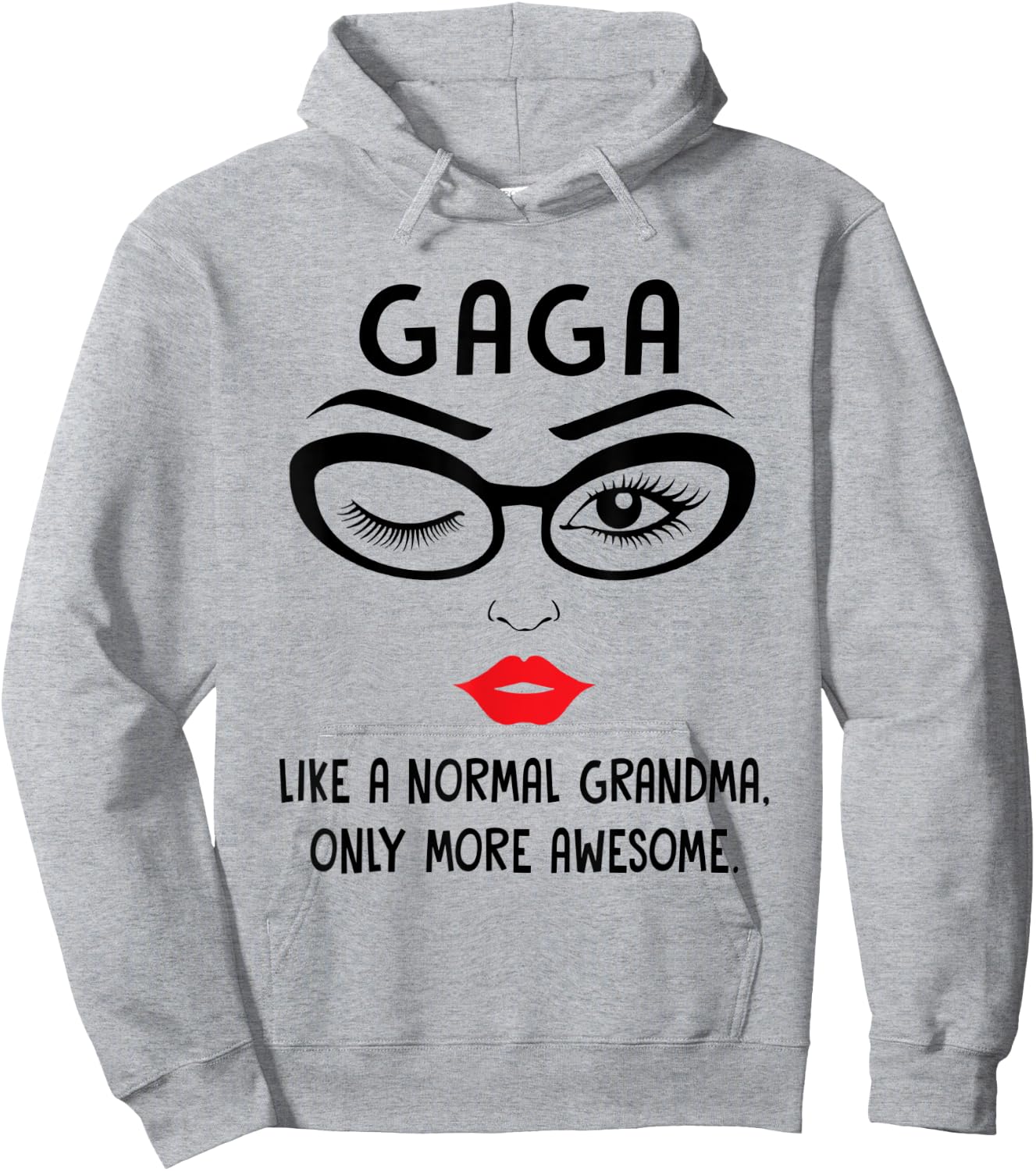Gaga Like A Normal Grandma Only More Awesome Winking Eye Hoodie - Hoodie | Ash
