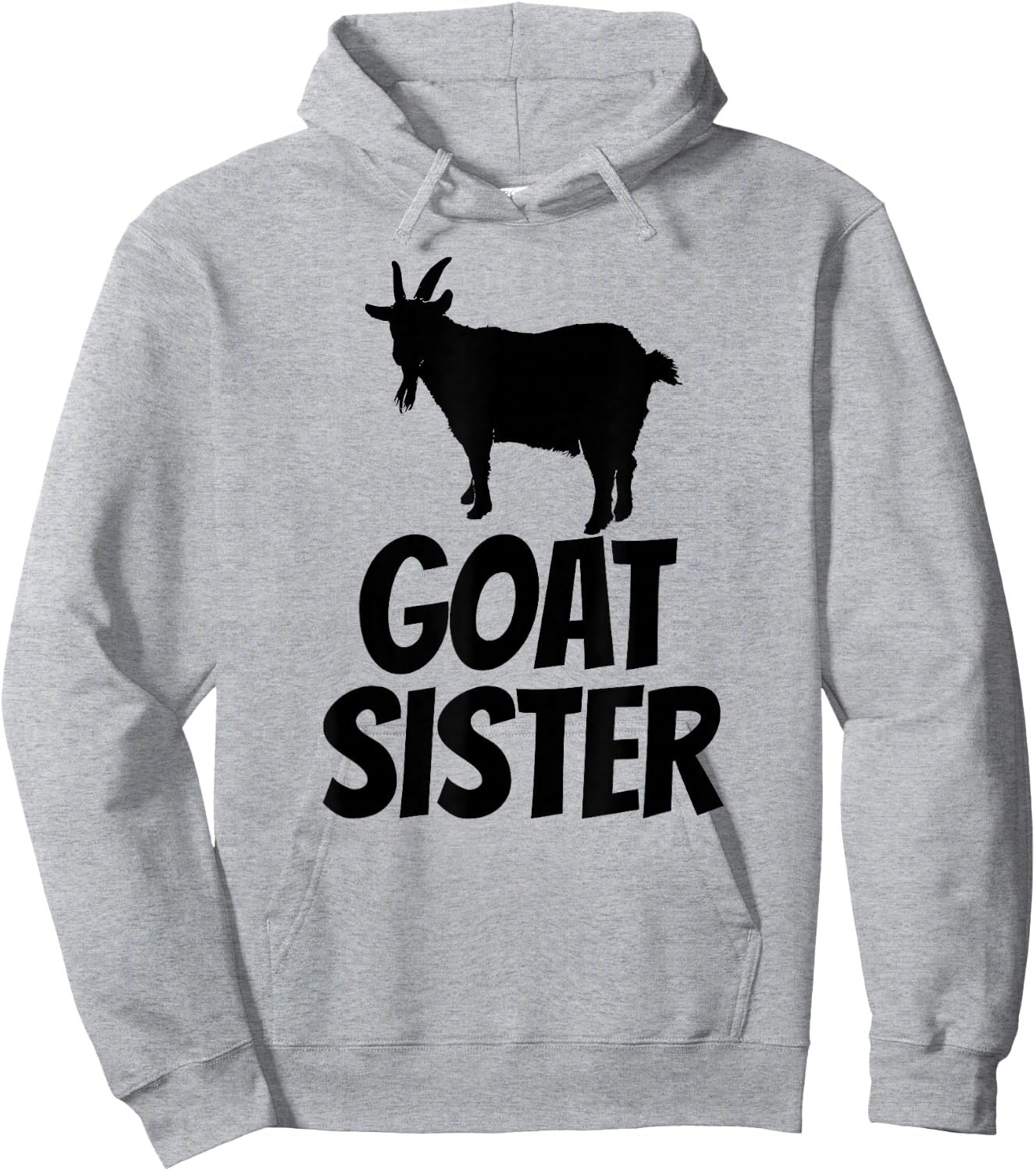 Goat Sister - Goat Shirt Gift Goat Lovers Hoodie - Hoodie | Ash