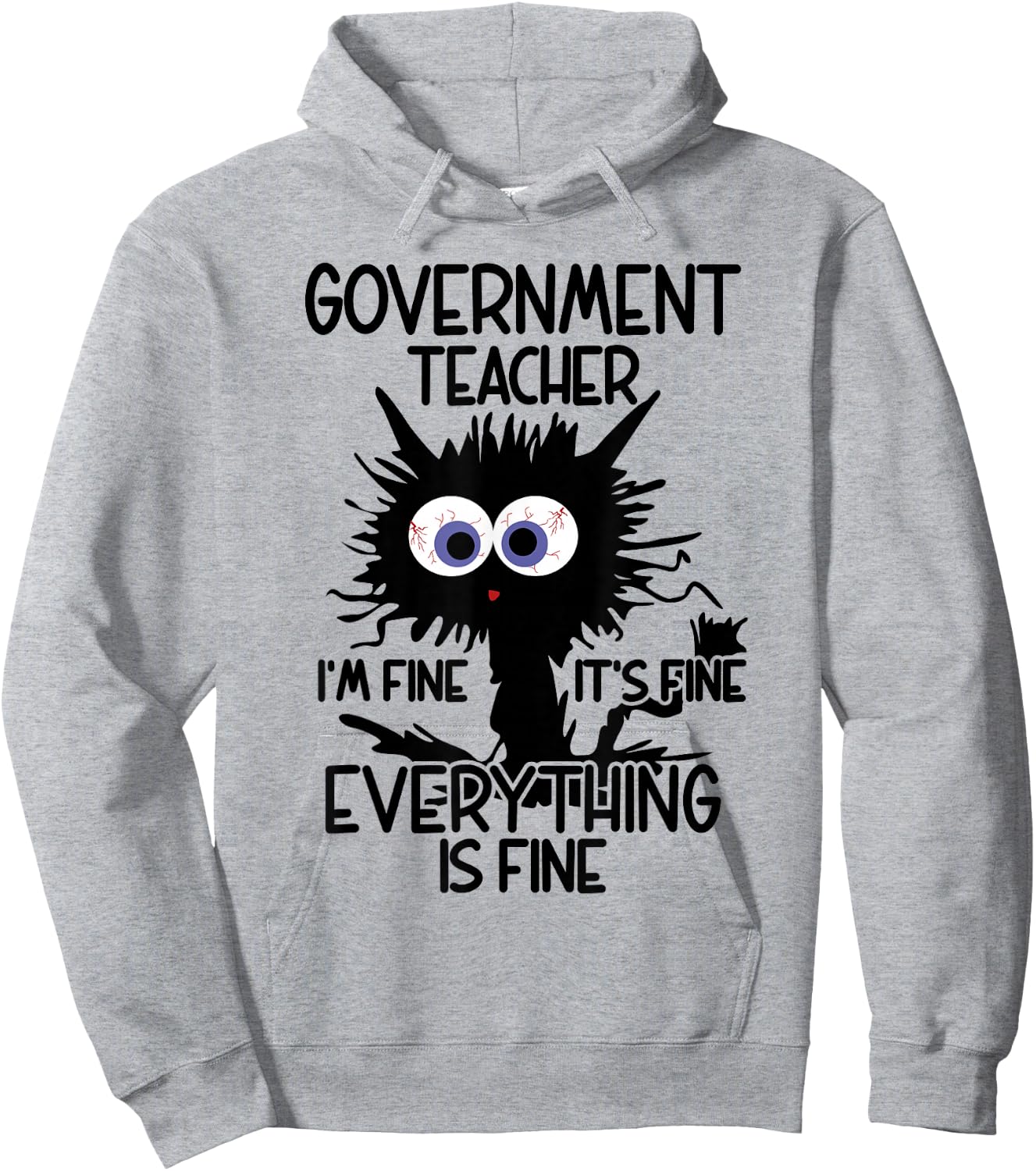 Government Teacher It's Fine Cat Hoodie - Hoodie | Ash