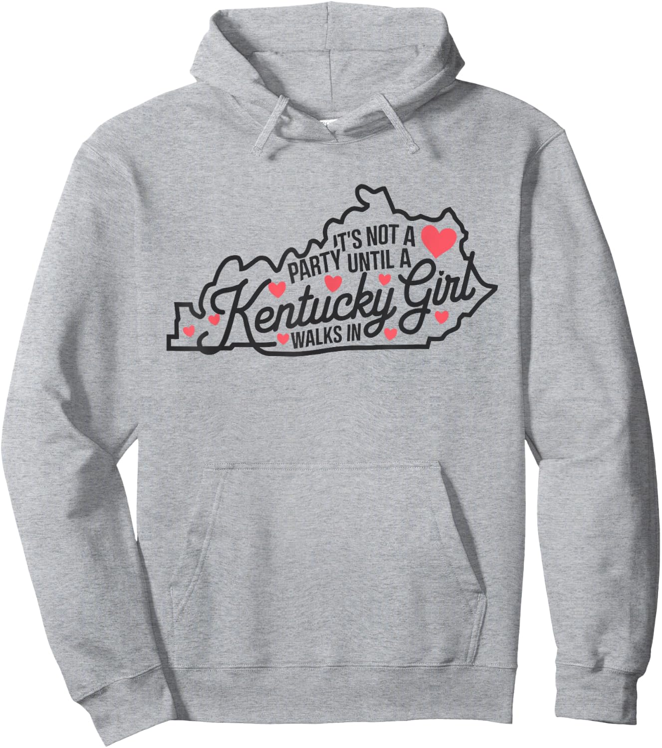 It's Not a Party Until a Kentucky Girl Walks In,Proud Girls Hoodie - Hoodie | Ash