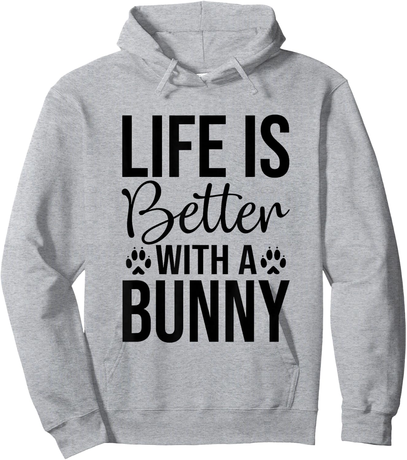 Life Is Better With A Bunny - Rabbit Shirt For Rabbit Lover Hoodie - Hoodie | Ash
