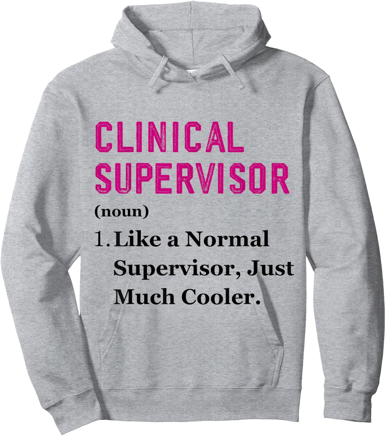 Funny Clinical Supervisor Appreciation Health Supervisor Hoodie - Hoodie | Ash