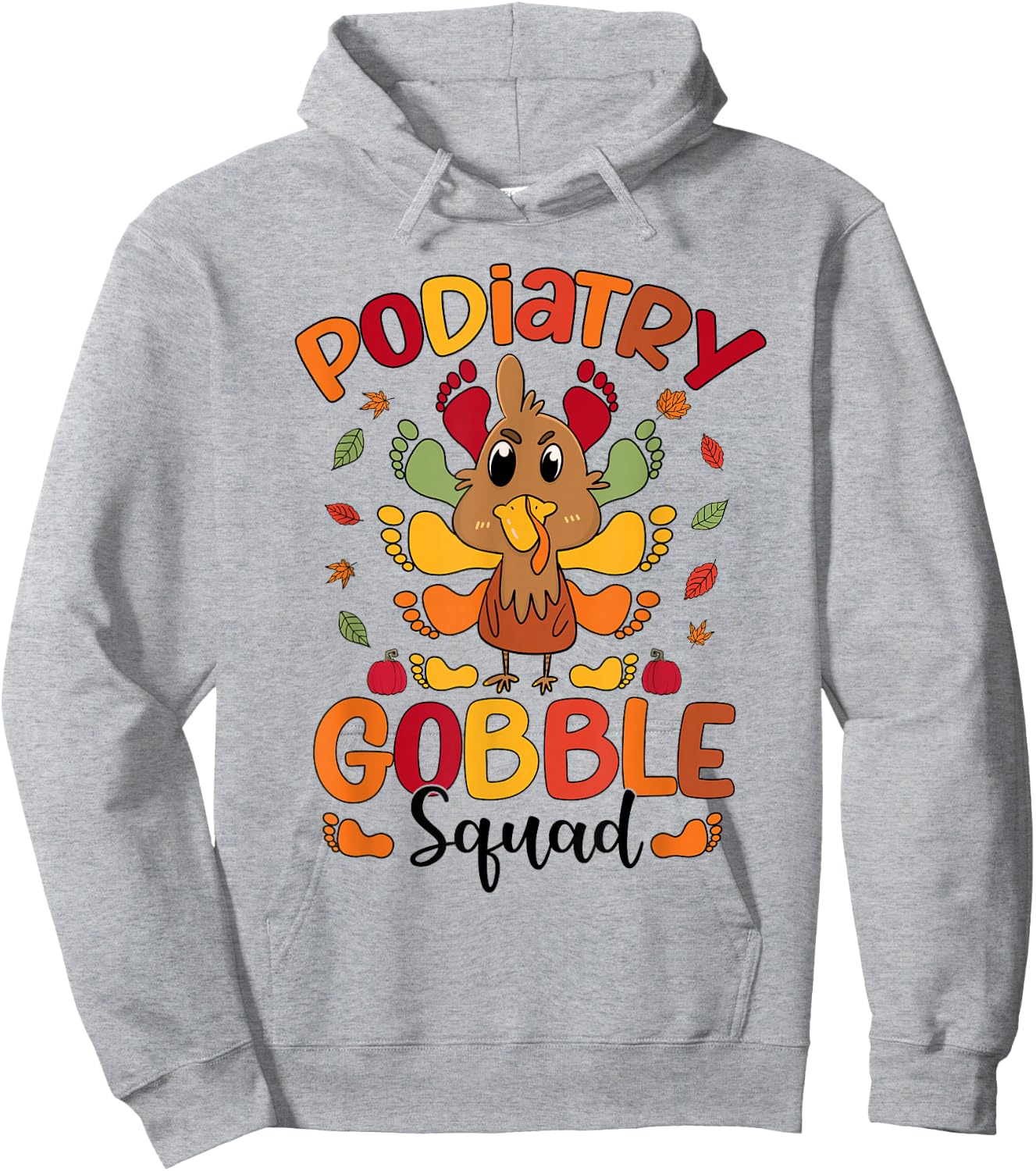Podiatry Gobble Squad Turkey Podiatrist Funny Thanksgiving Hoodie - Hoodie | Ash